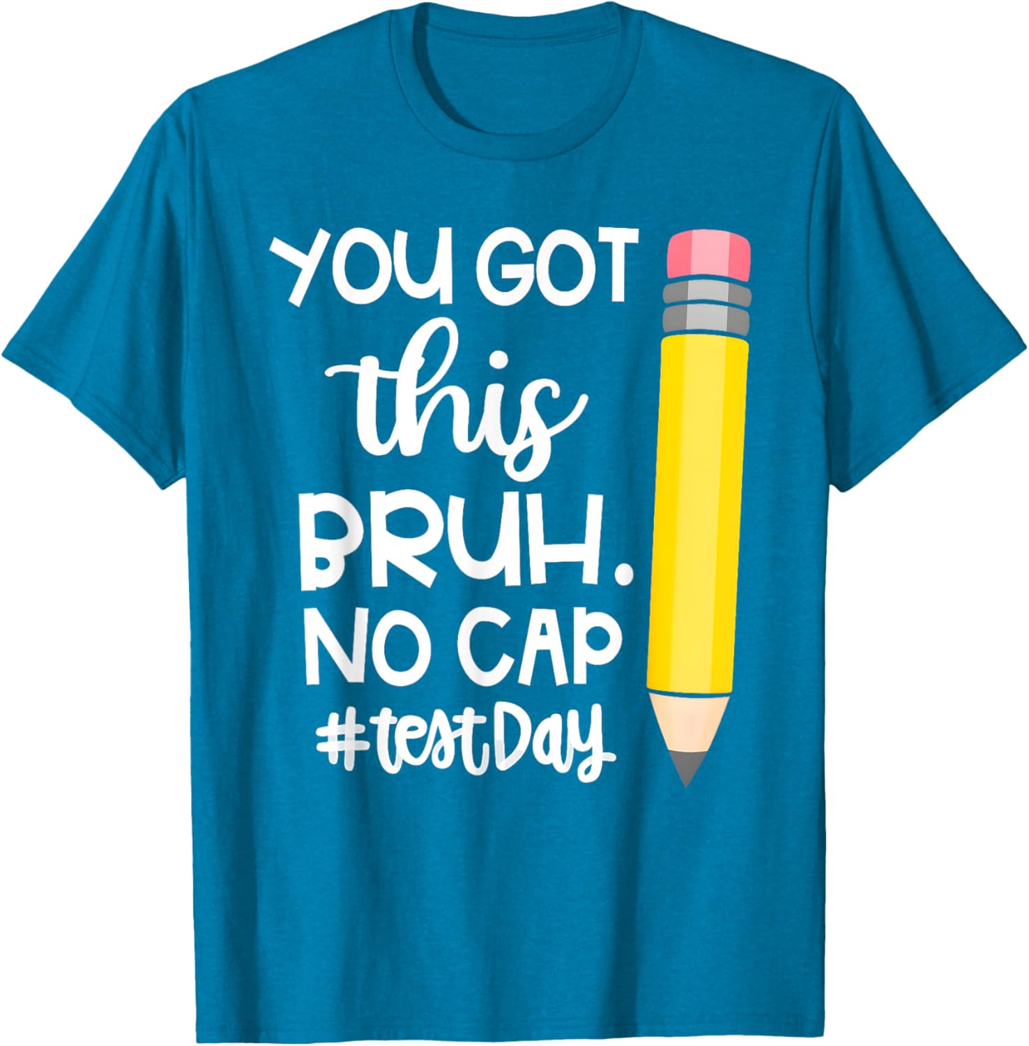 Staar State Testing Day Motivation You Got This Bruh No Cap T-Shirt
