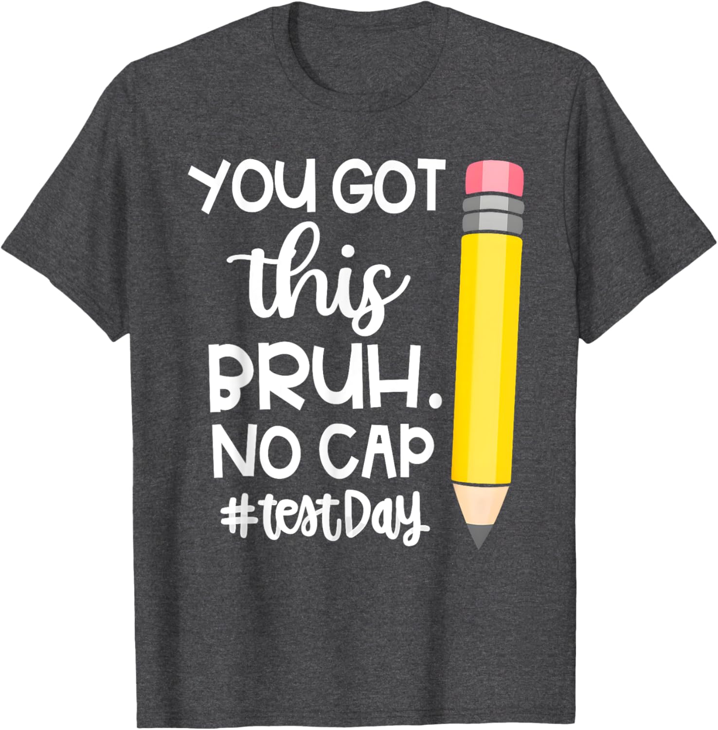Staar State Testing Day Motivation You Got This Bruh No Cap T-Shirt