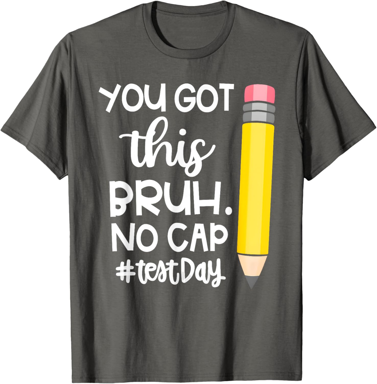 Staar State Testing Day Motivation You Got This Bruh No Cap T-Shirt