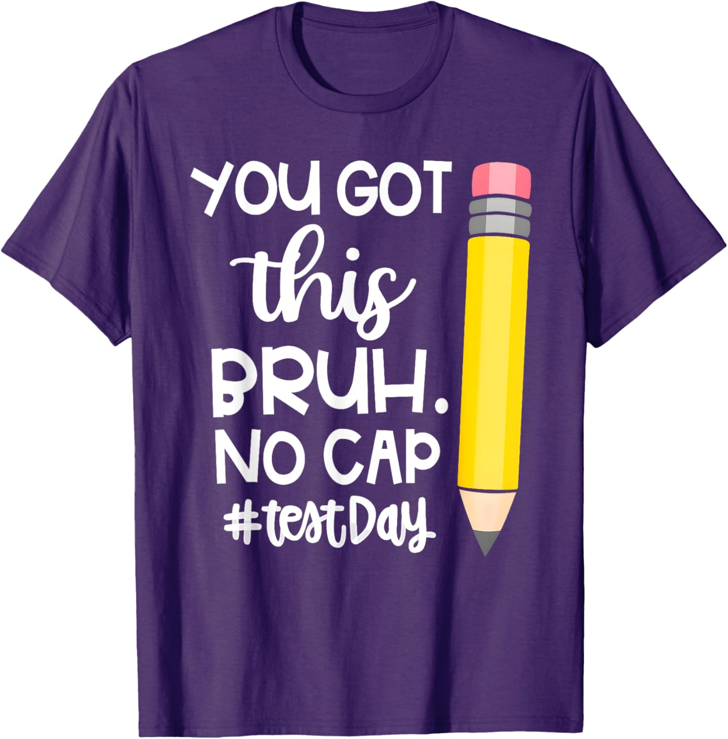 Staar State Testing Day Motivation You Got This Bruh No Cap T-Shirt
