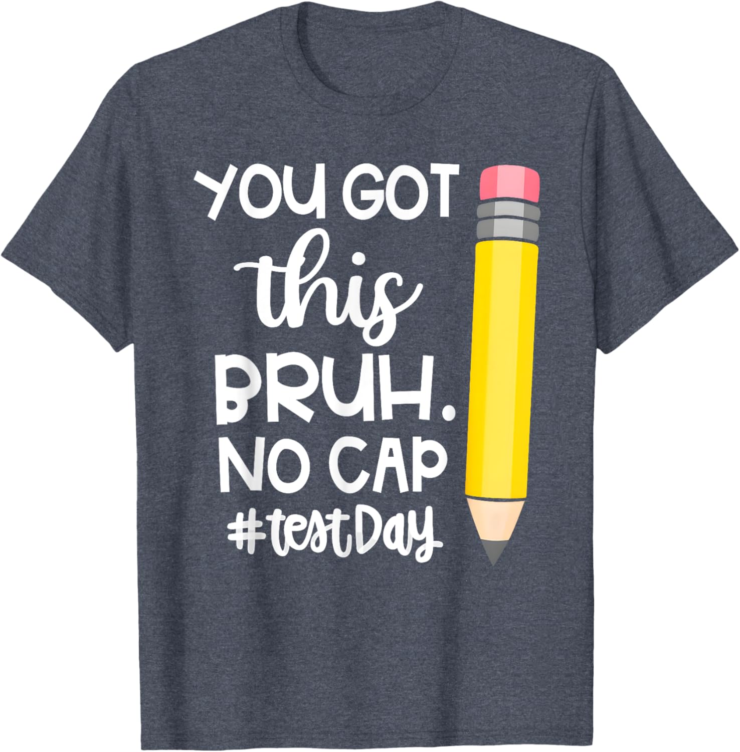 Staar State Testing Day Motivation You Got This Bruh No Cap T-Shirt