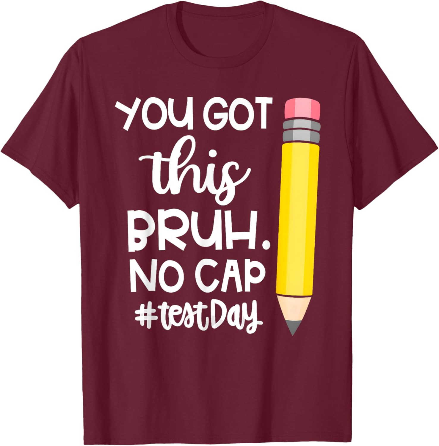 Staar State Testing Day Motivation You Got This Bruh No Cap T-Shirt