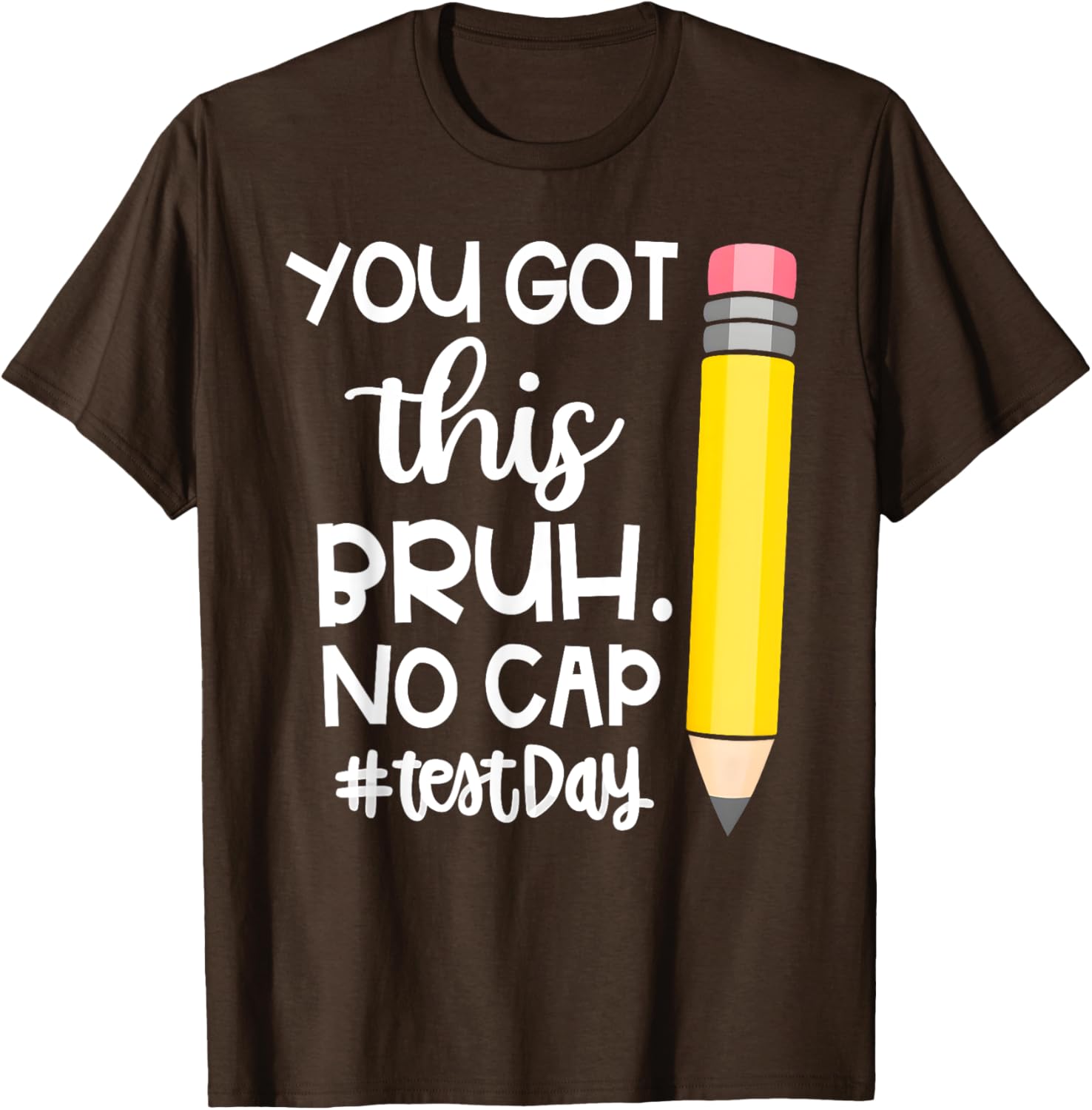 Staar State Testing Day Motivation You Got This Bruh No Cap T-Shirt