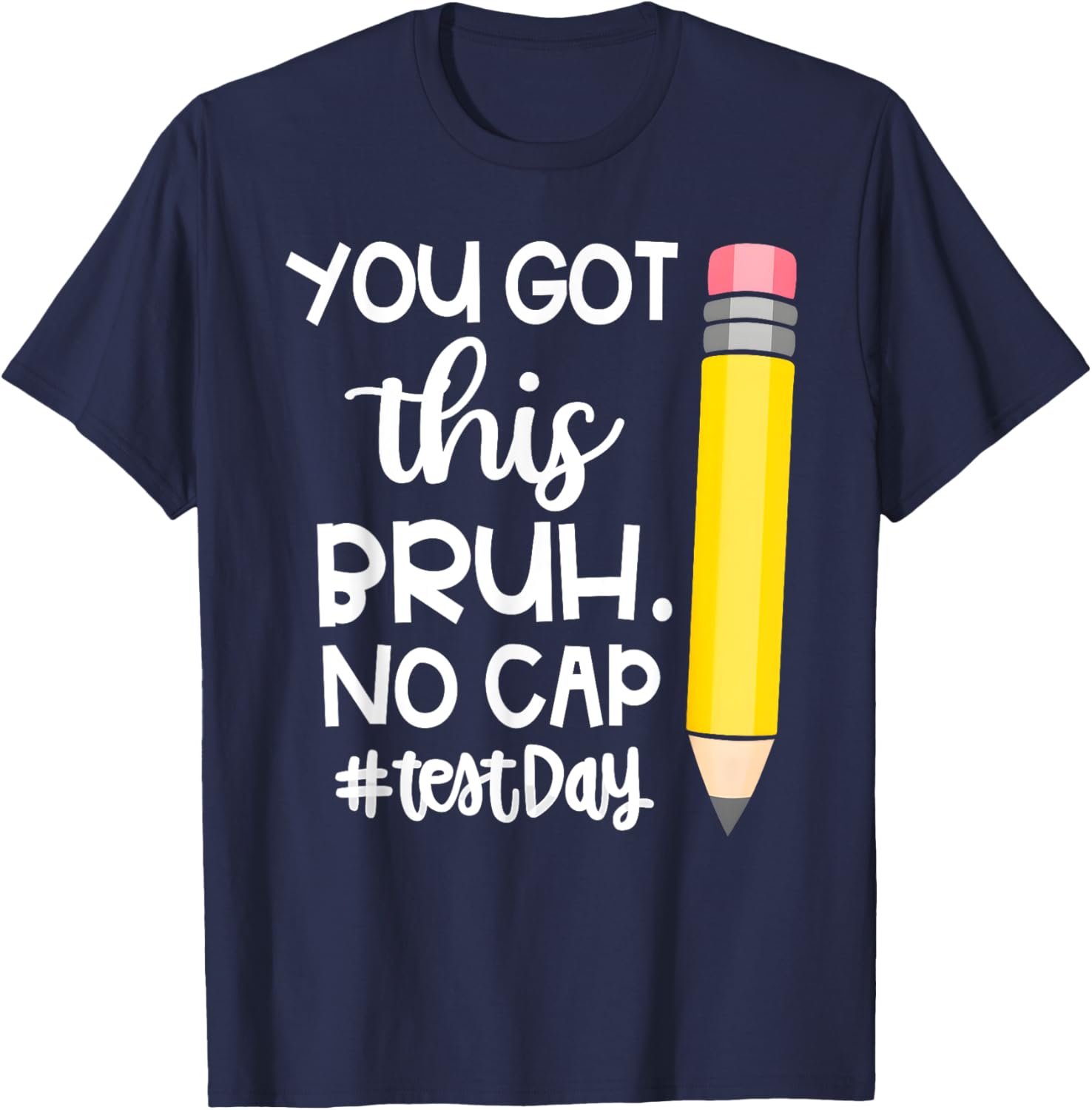 Staar State Testing Day Motivation You Got This Bruh No Cap T-Shirt