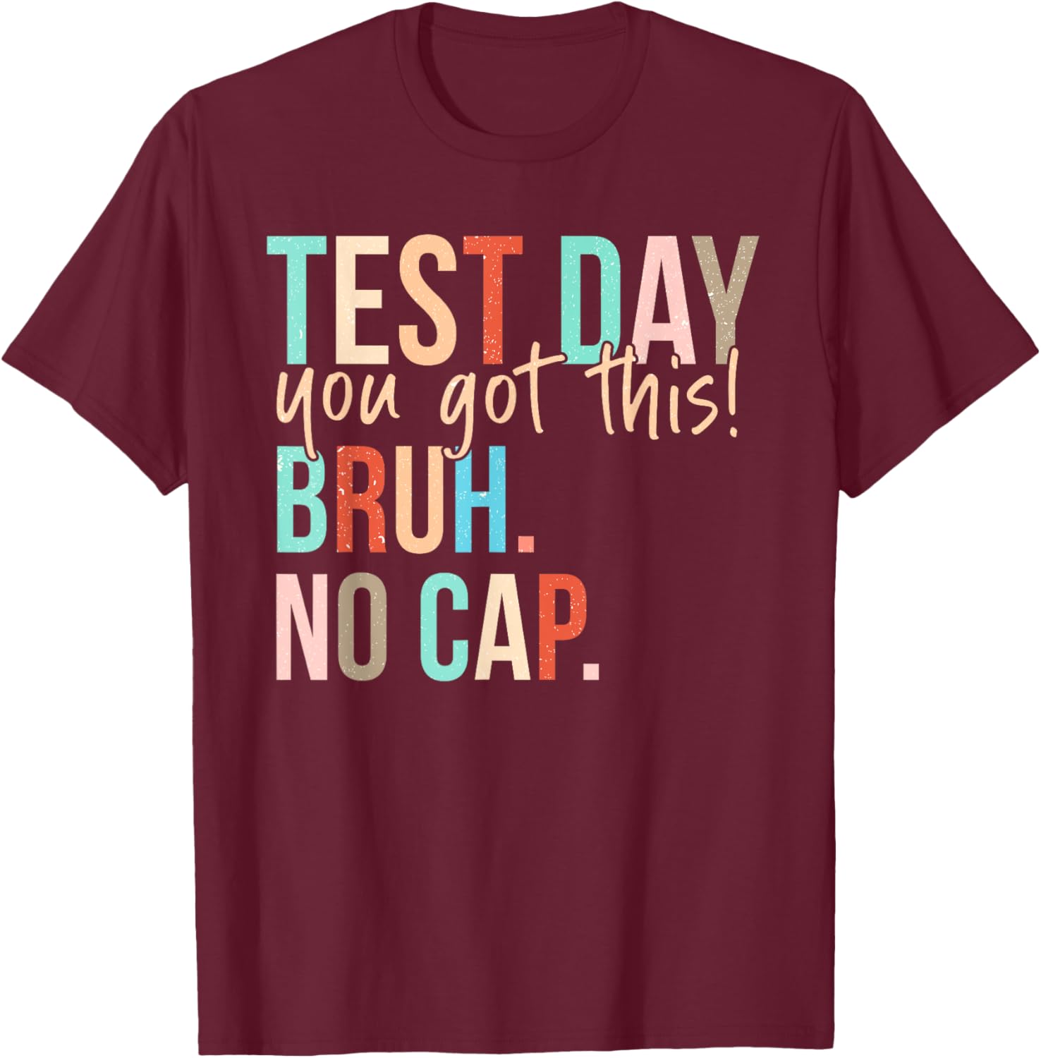 Staar State Testing Day Motivation You Got This Bruh No Cap T-Shirt