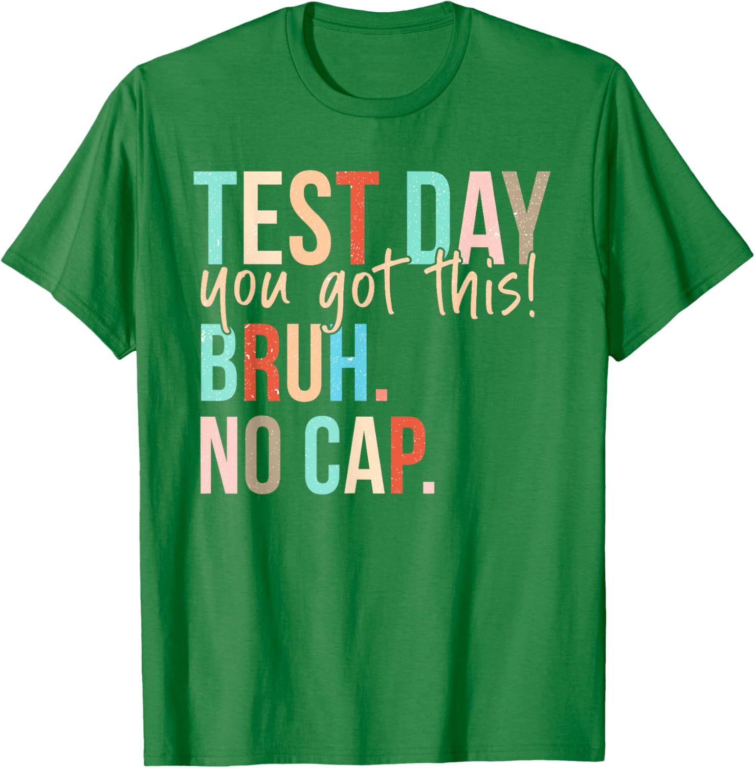 Staar State Testing Day Motivation You Got This Bruh No Cap T-Shirt