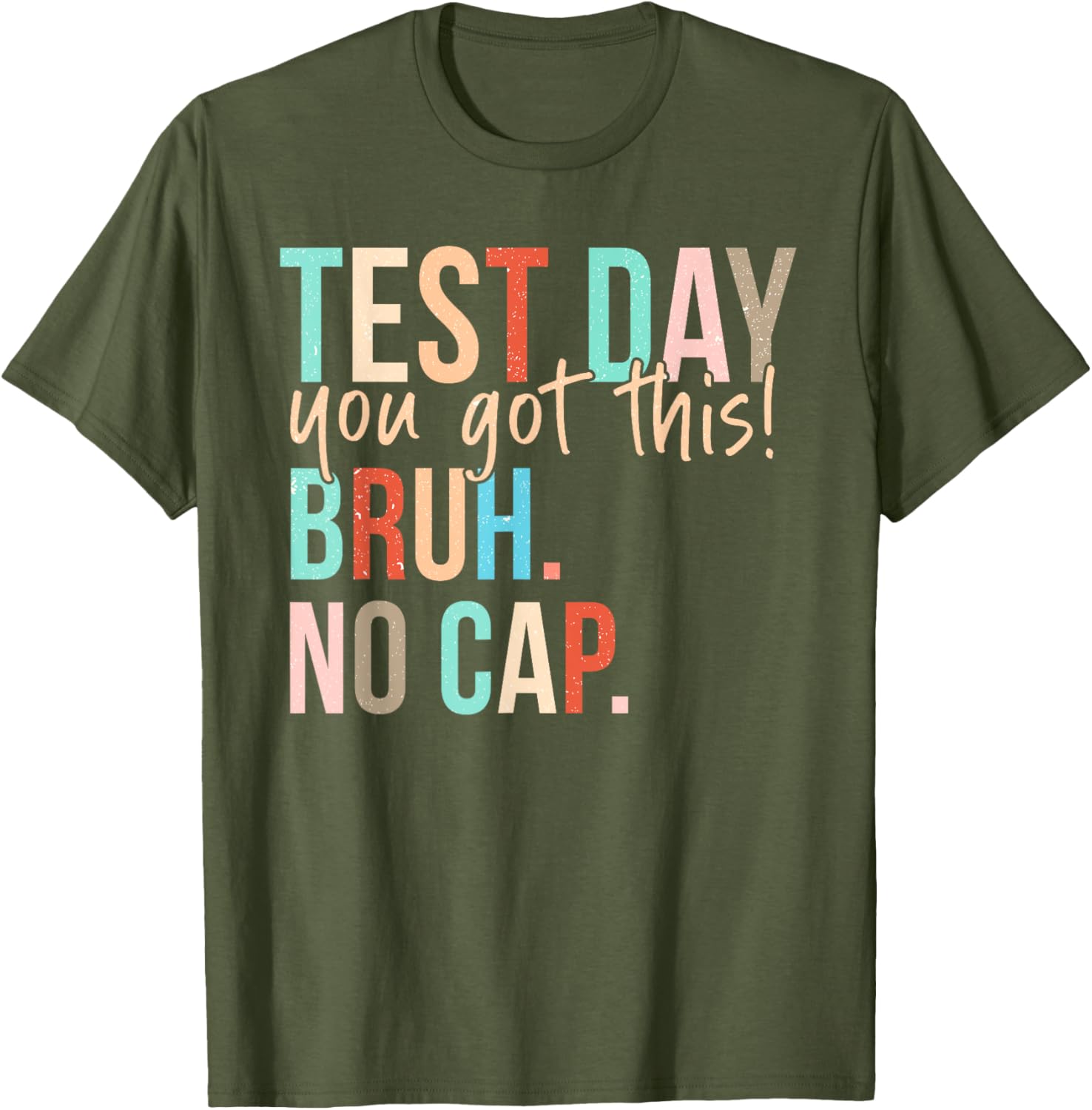 Staar State Testing Day Motivation You Got This Bruh No Cap T-Shirt