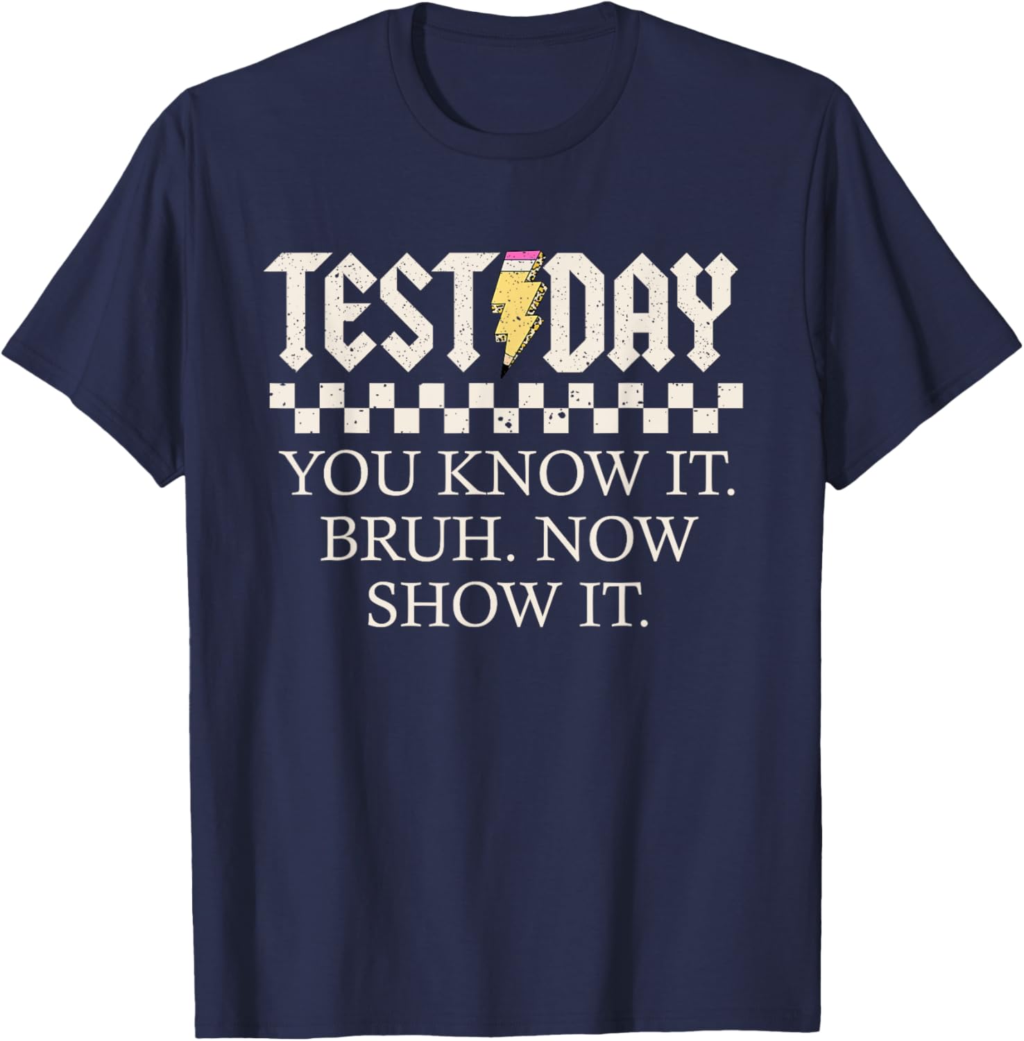 Staar State Testing Day Motivation You Know It Now Show It T-Shirt