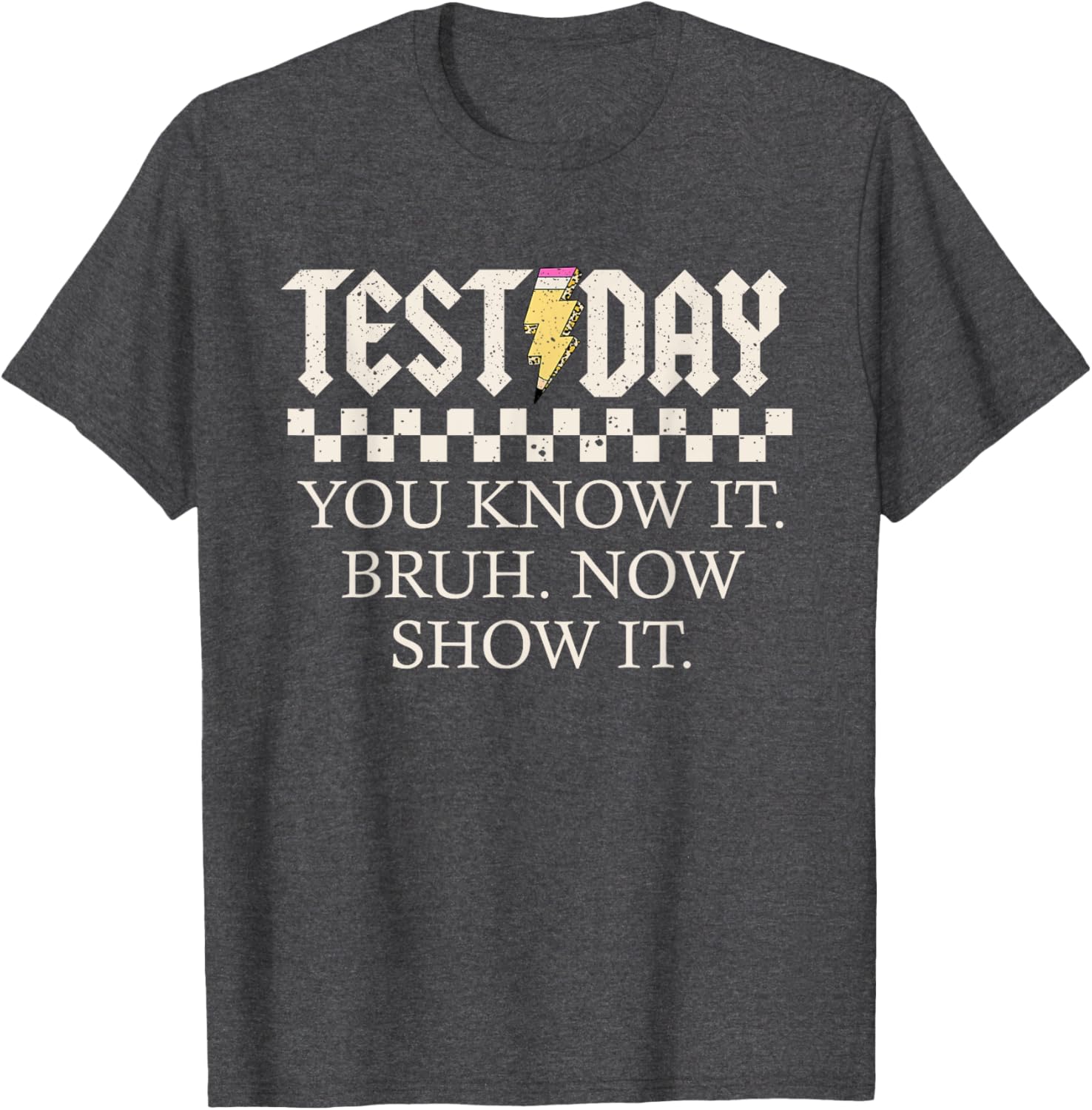 Staar State Testing Day Motivation You Know It Now Show It T-Shirt