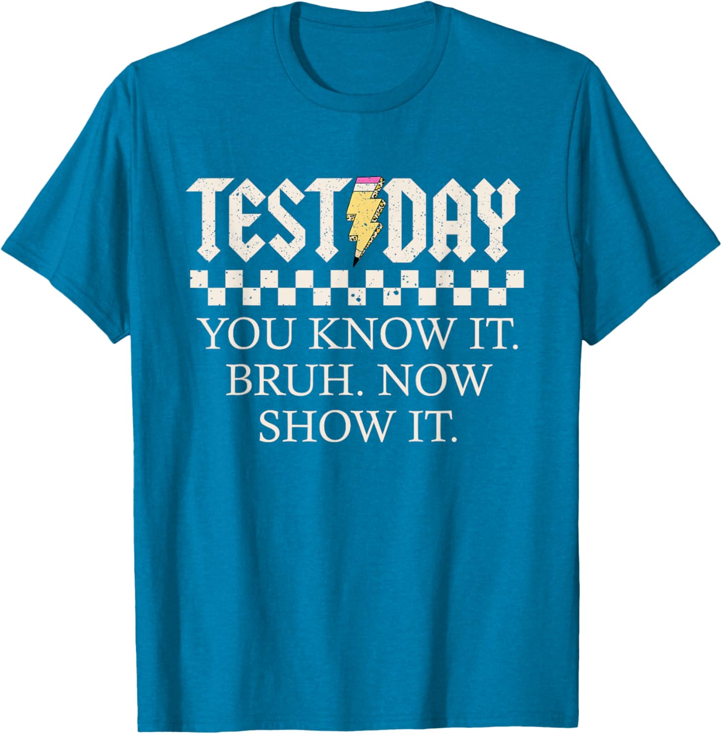 Staar State Testing Day Motivation You Know It Now Show It T-Shirt