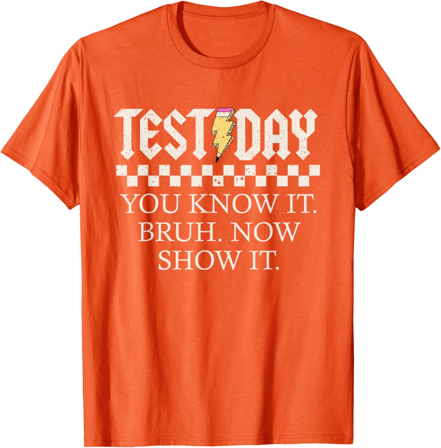 Staar State Testing Day Motivation You Know It Now Show It T-Shirt