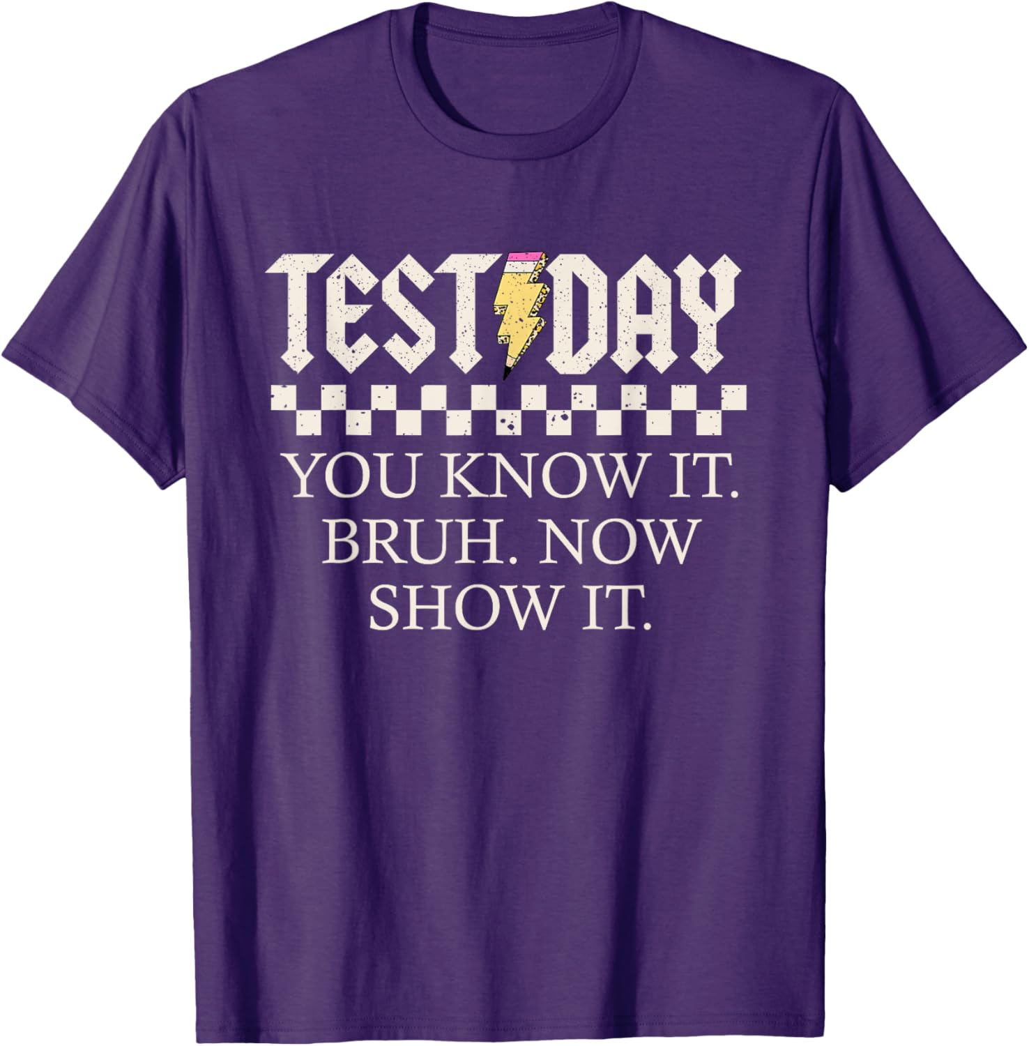 Staar State Testing Day Motivation You Know It Now Show It T-Shirt