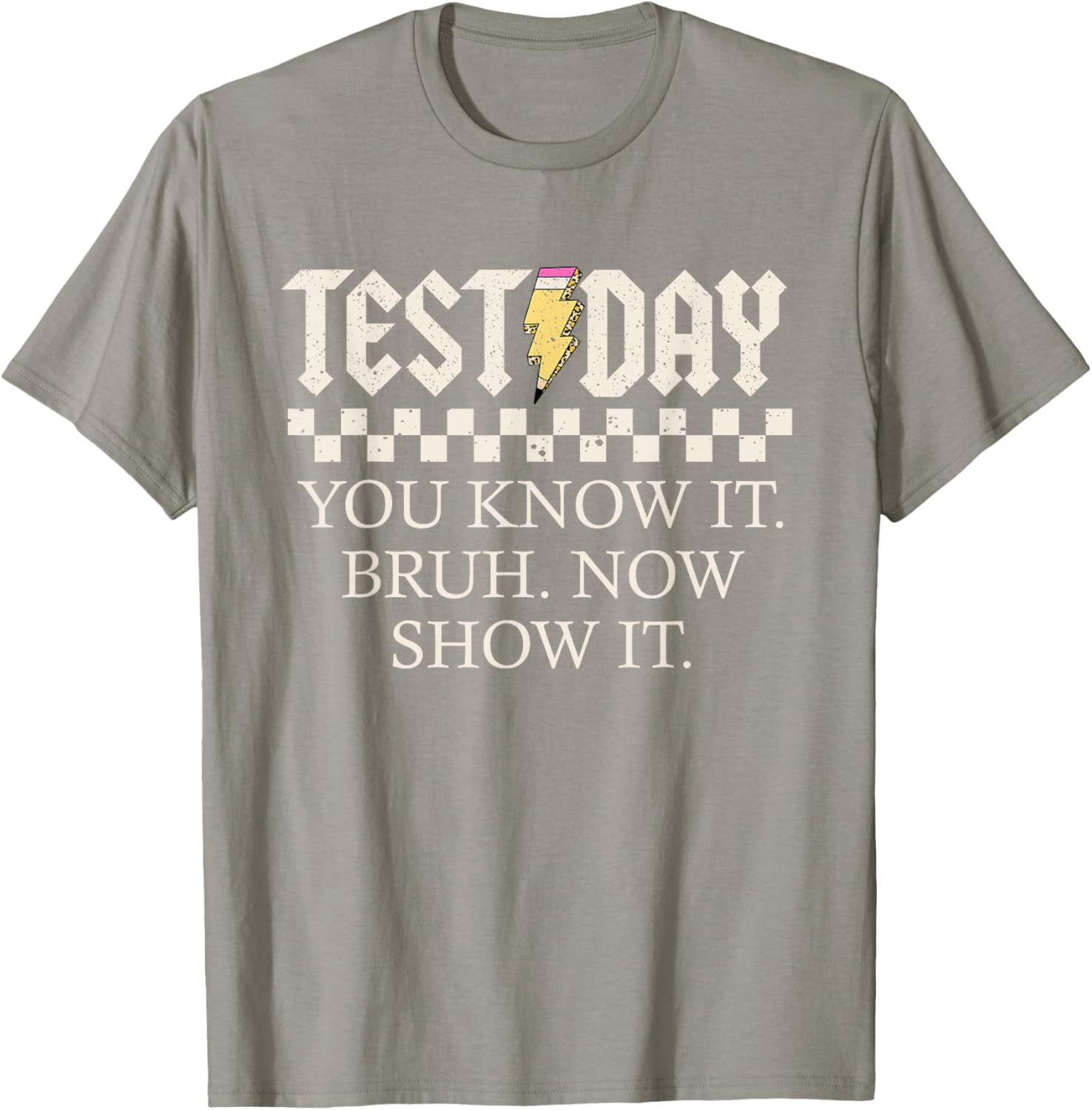 Staar State Testing Day Motivation You Know It Now Show It T-Shirt