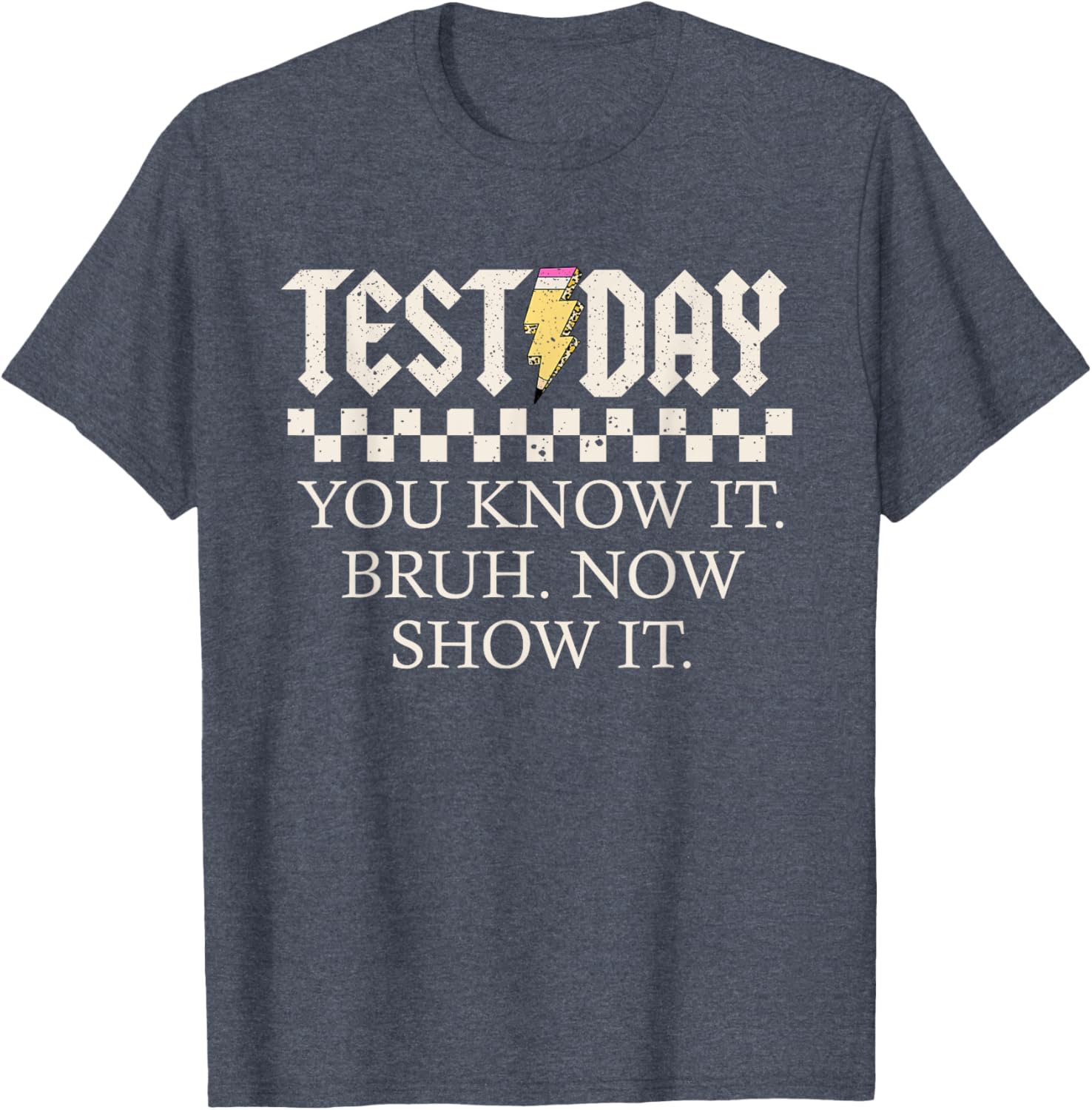 Staar State Testing Day Motivation You Know It Now Show It T-Shirt