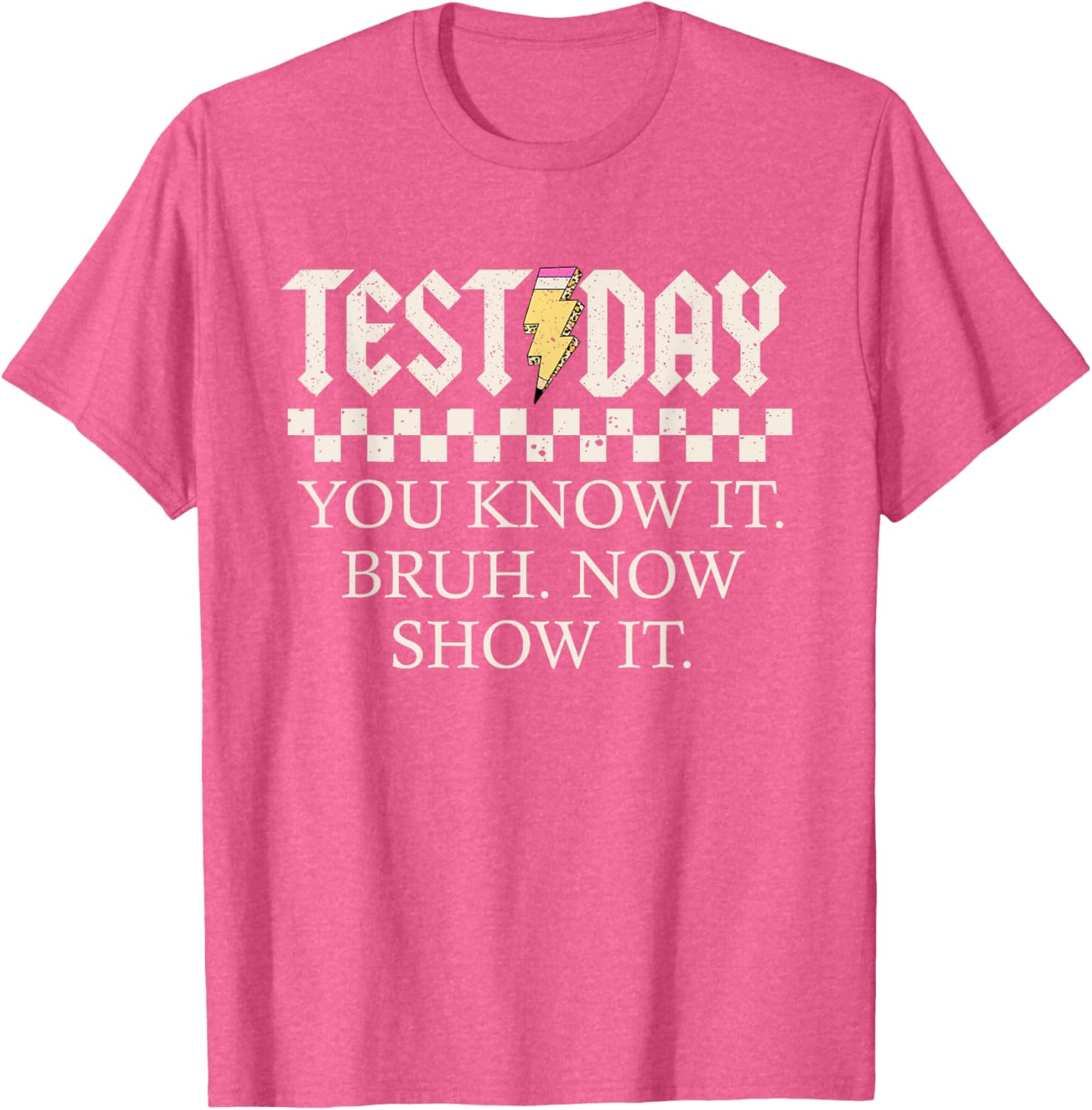 Staar State Testing Day Motivation You Know It Now Show It T-Shirt