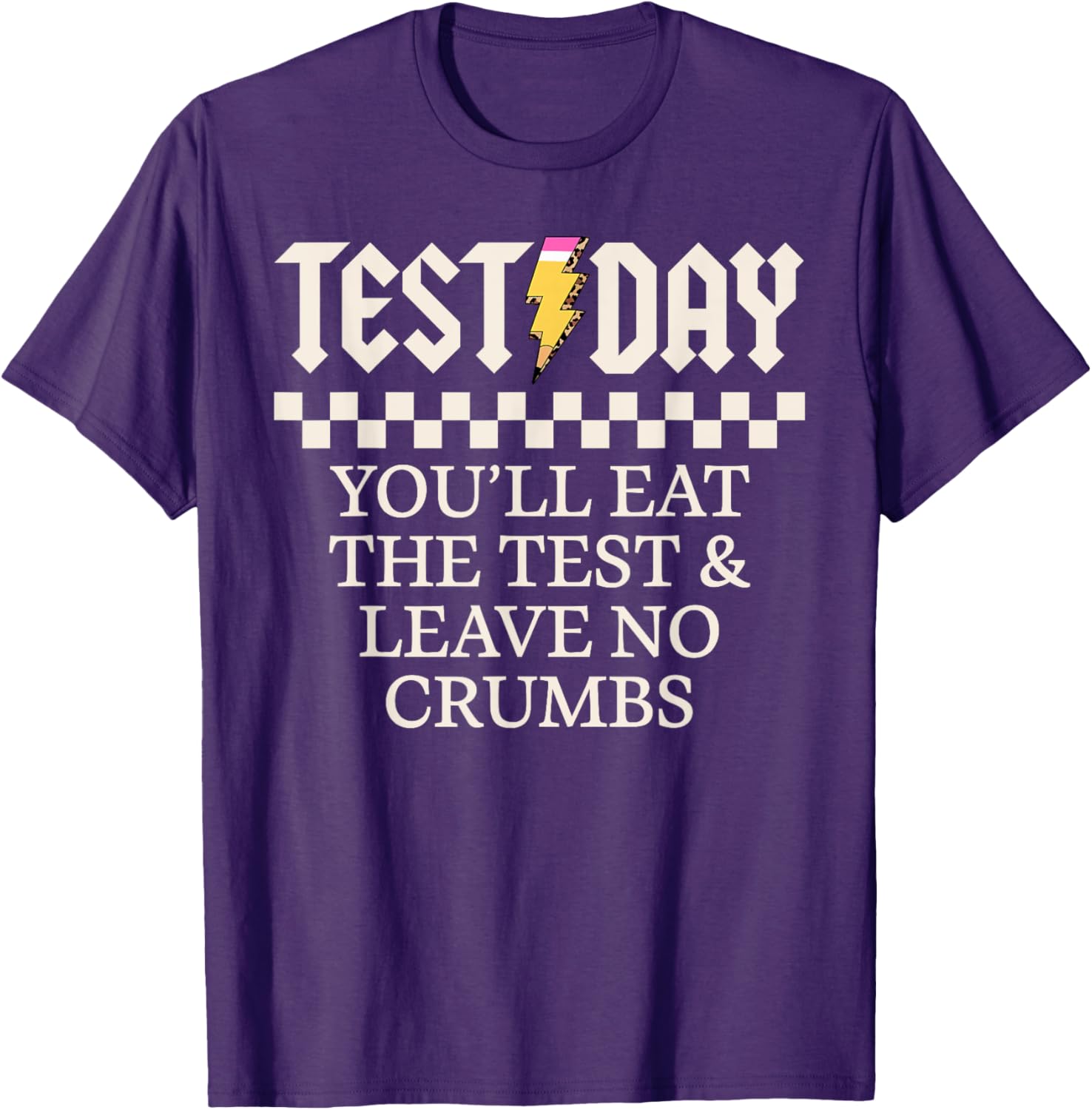 Staar State Testing Day Motivation You Will Eat The Test T-Shirt
