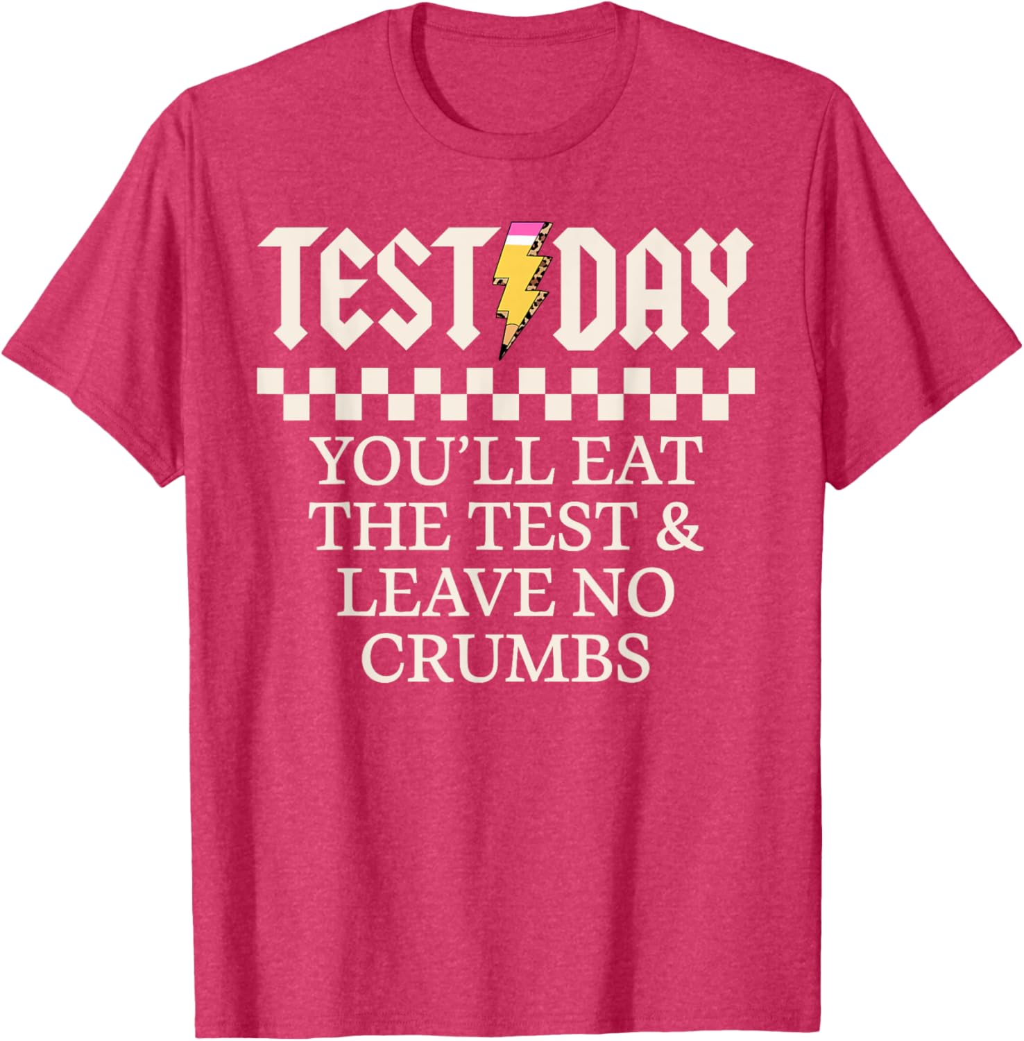 Staar State Testing Day Motivation You Will Eat The Test T-Shirt