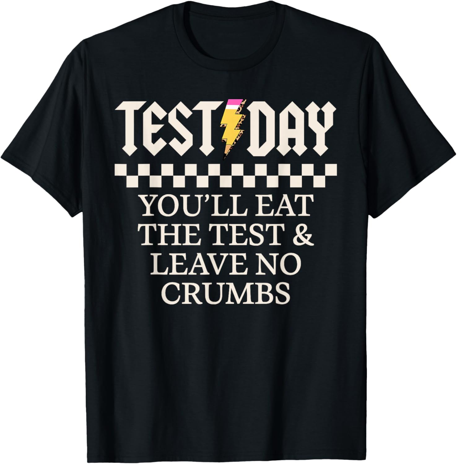 Staar State Testing Day Motivation You Will Eat The Test T-Shirt