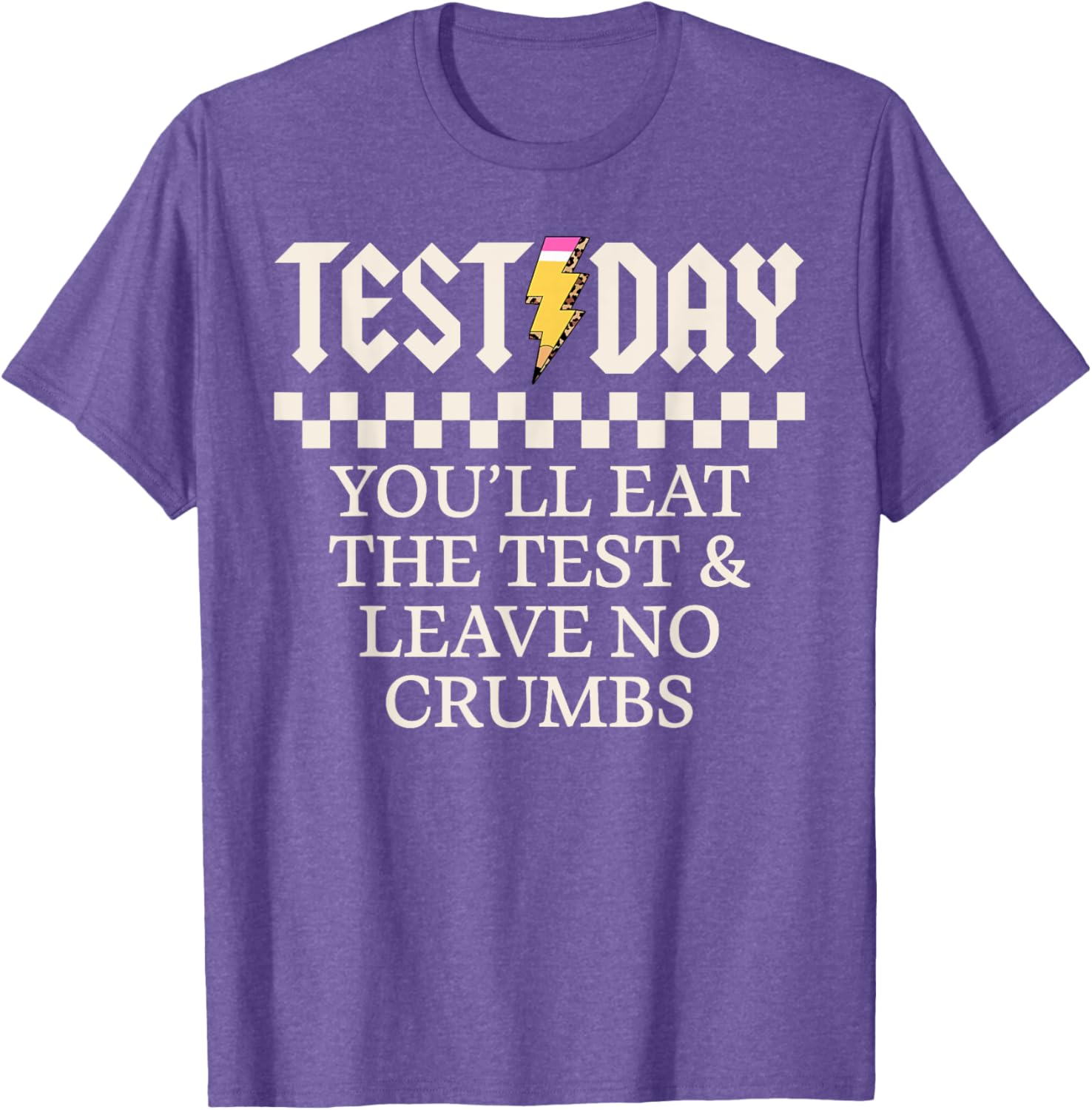 Staar State Testing Day Motivation You Will Eat The Test T-Shirt