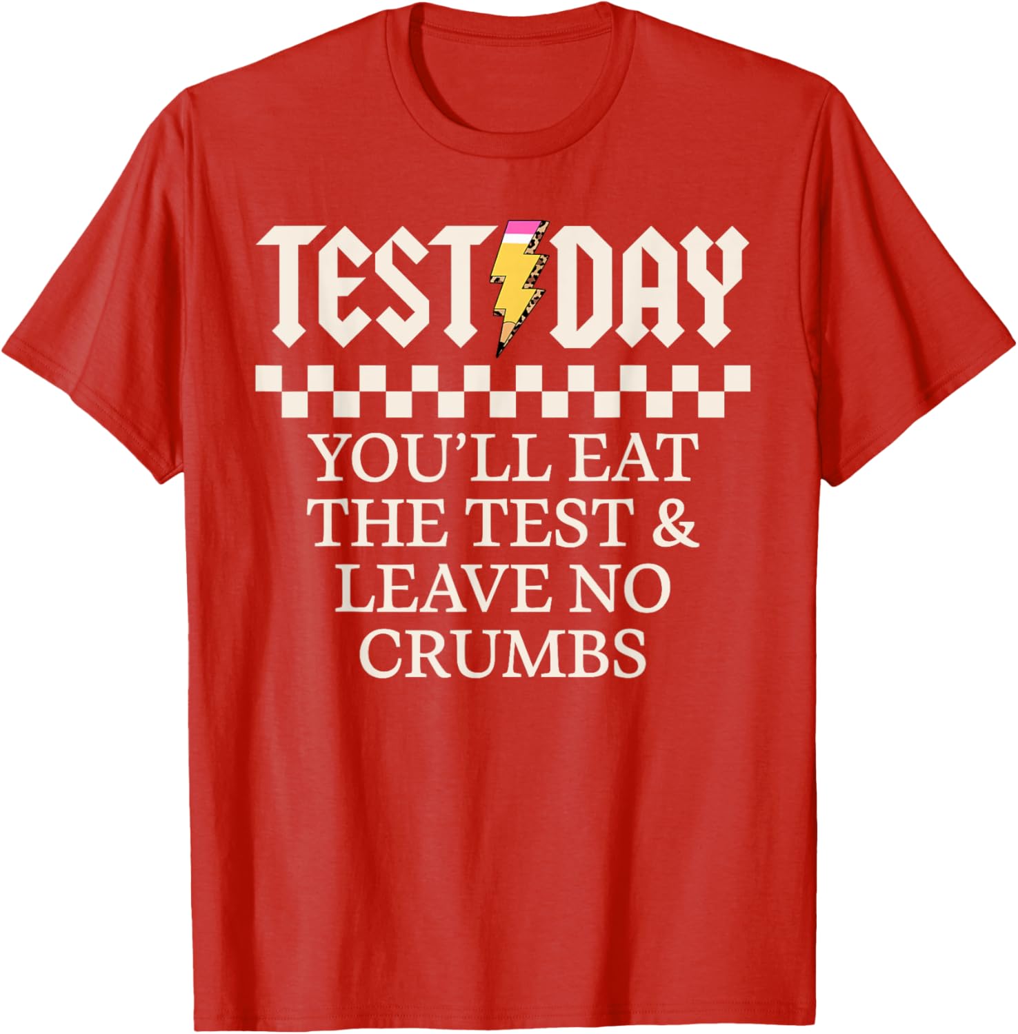 Staar State Testing Day Motivation You Will Eat The Test T-Shirt