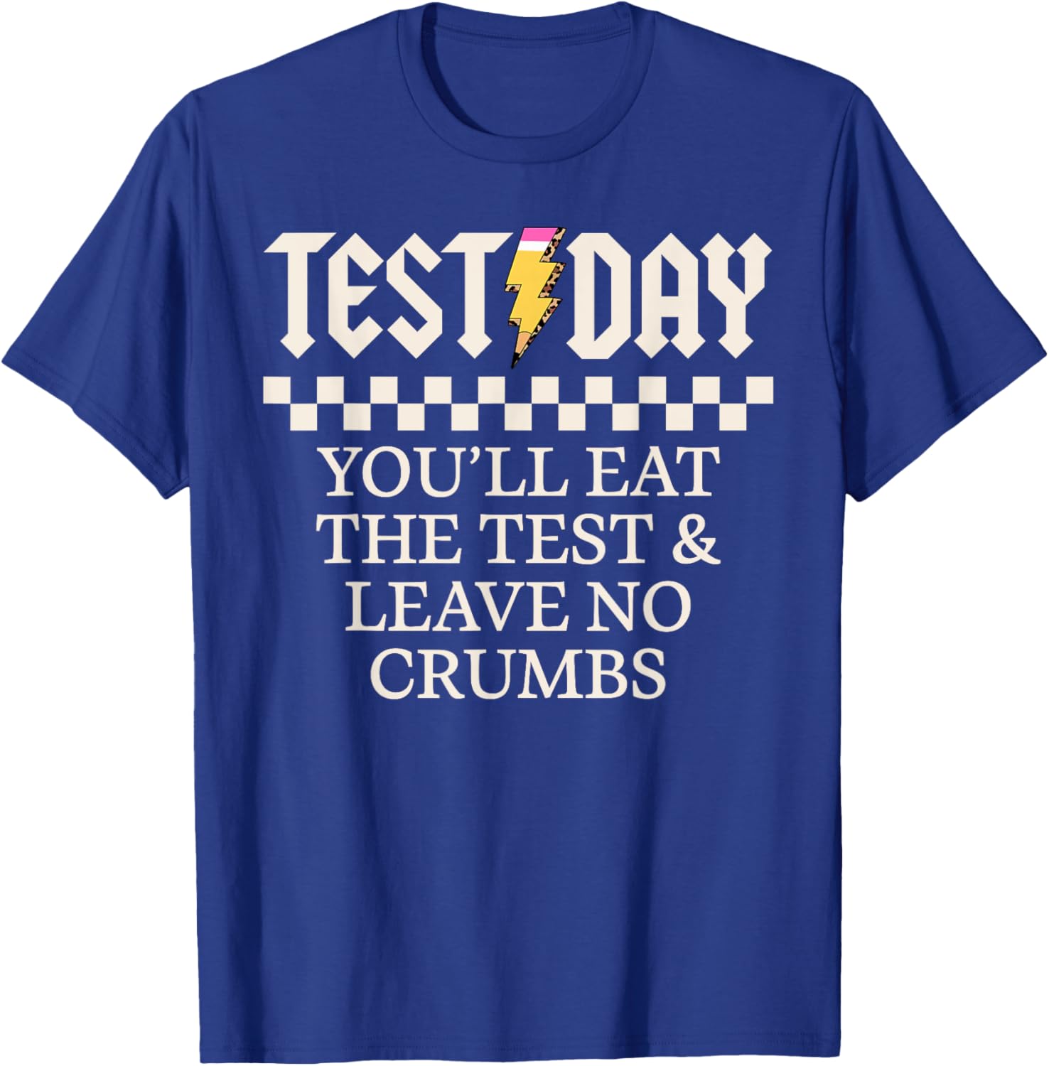 Staar State Testing Day Motivation You Will Eat The Test T-Shirt