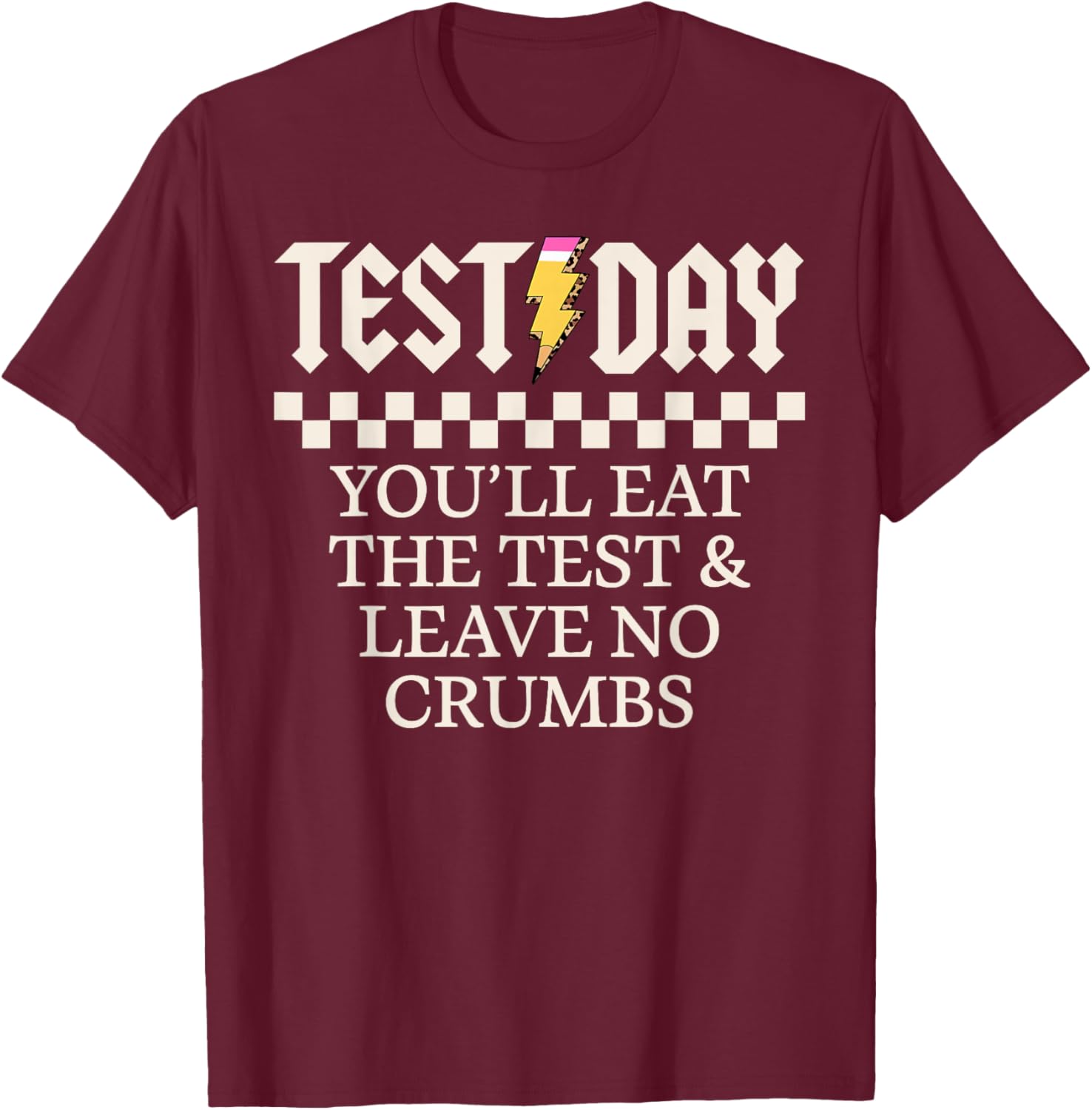 Staar State Testing Day Motivation You Will Eat The Test T-Shirt
