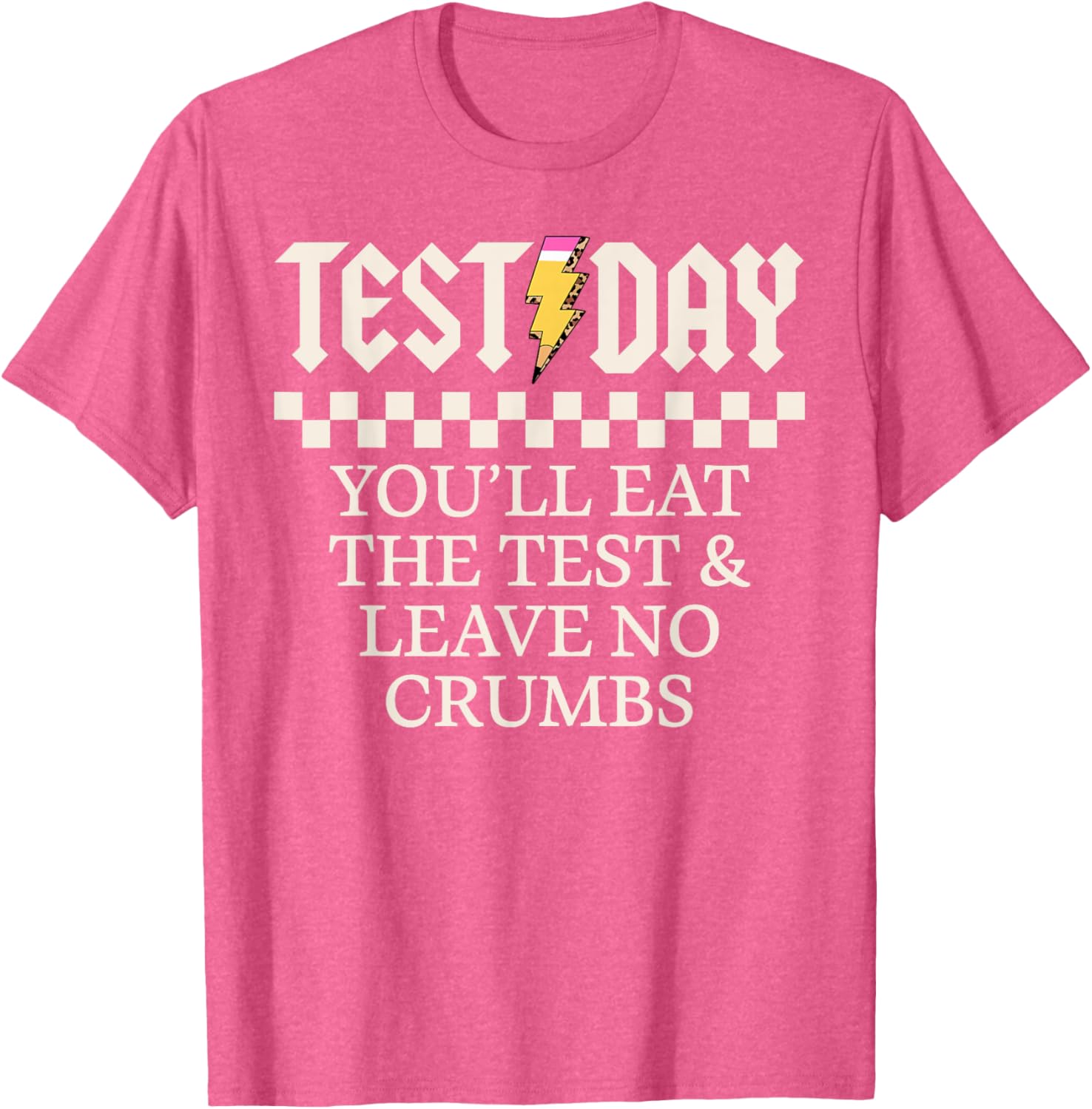 Staar State Testing Day Motivation You Will Eat The Test T-Shirt