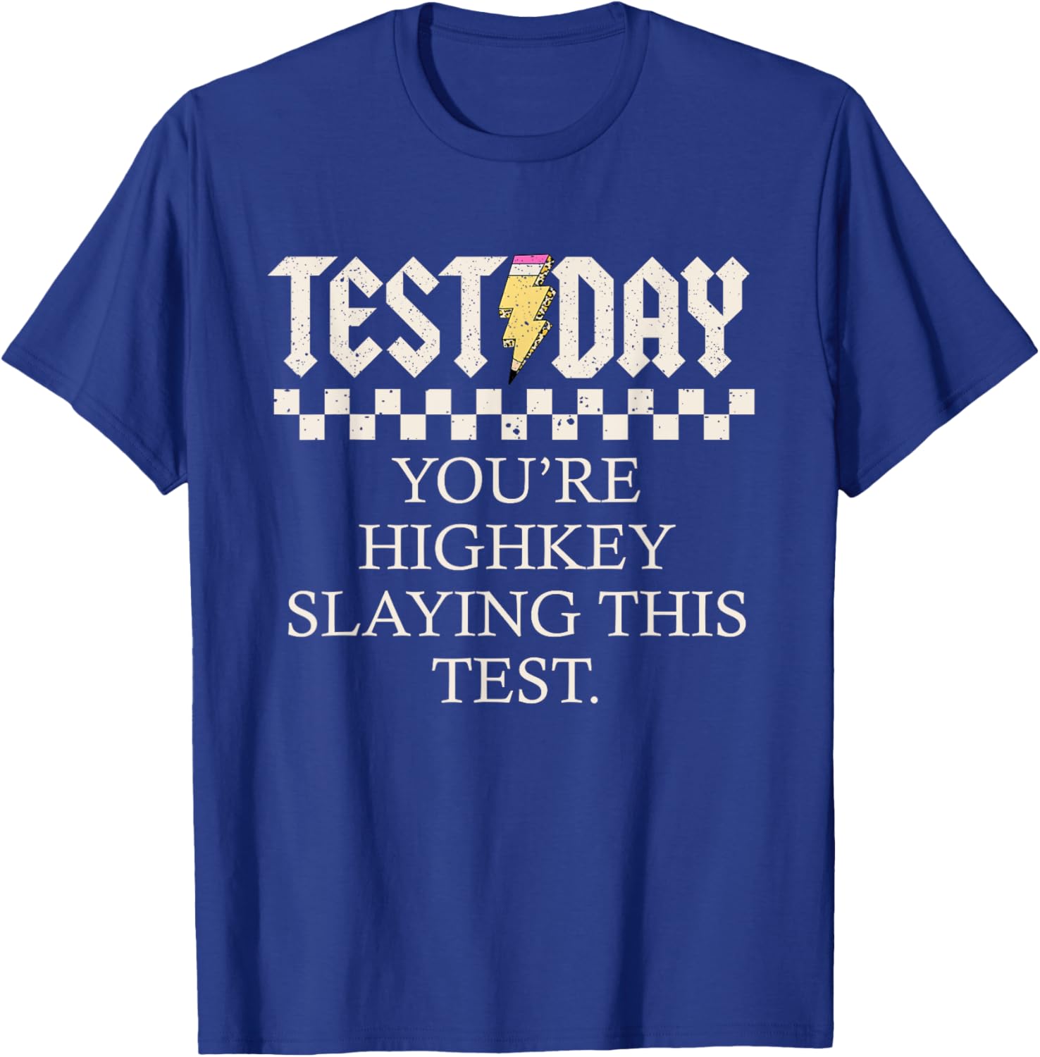 Staar State Testing Day You're Highkey Slaying This Test T-Shirt