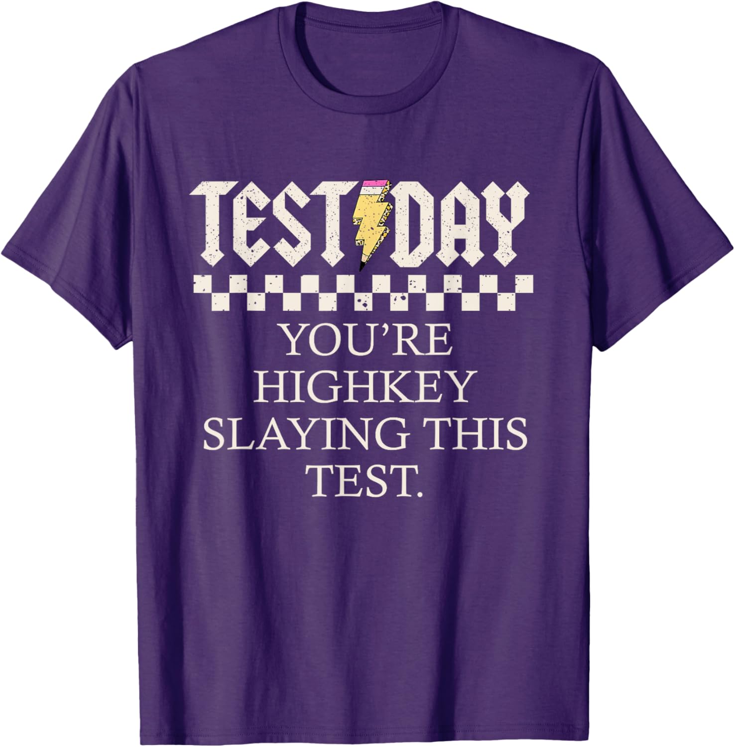 Staar State Testing Day You're Highkey Slaying This Test T-Shirt