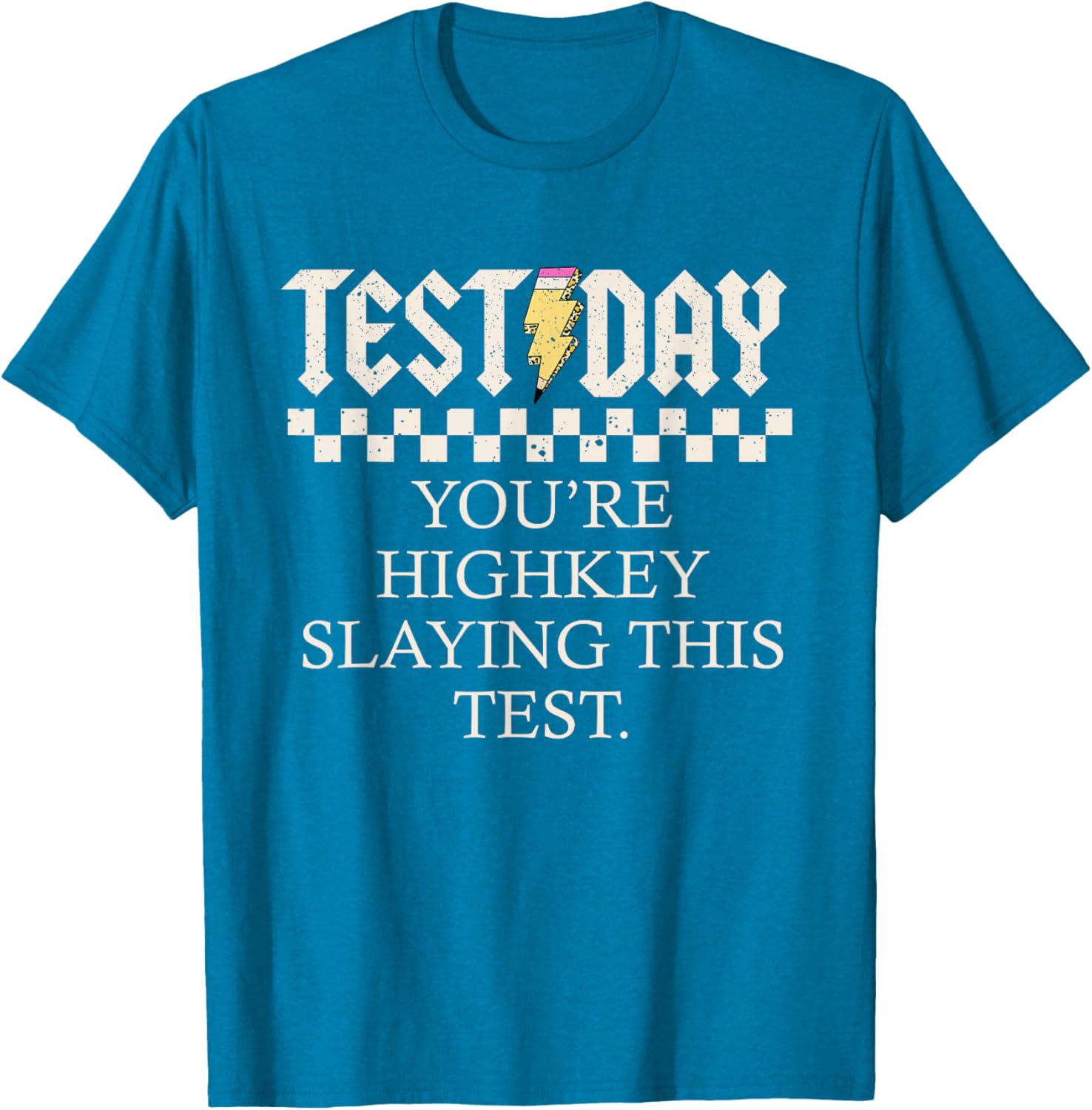 Staar State Testing Day You're Highkey Slaying This Test T-Shirt