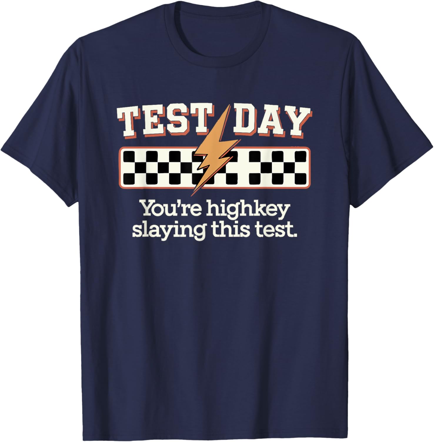 Staar State Testing Day You're Highkey Slaying This Test T-Shirt