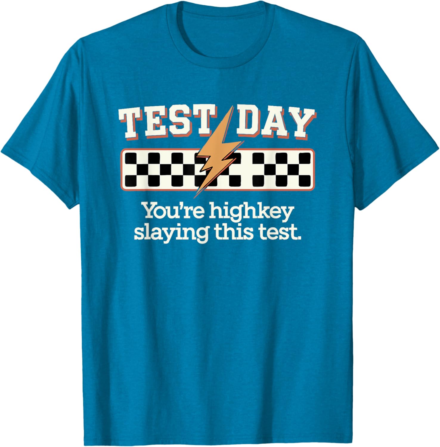 Staar State Testing Day You're Highkey Slaying This Test T-Shirt