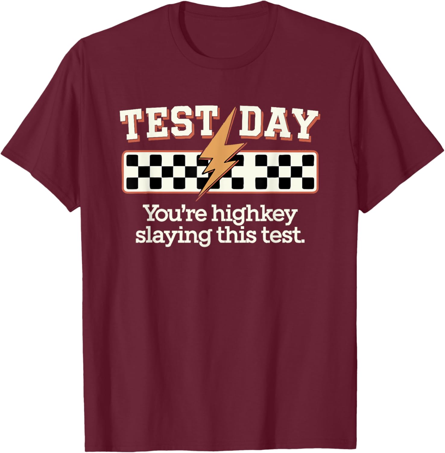 Staar State Testing Day You're Highkey Slaying This Test T-Shirt