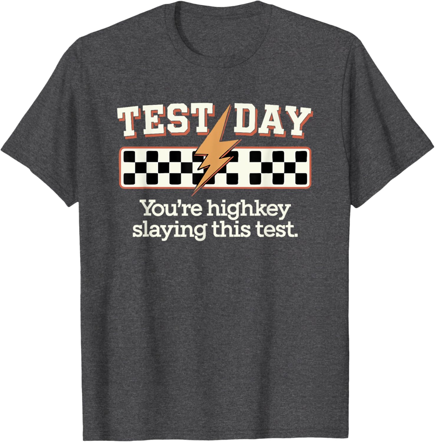 Staar State Testing Day You're Highkey Slaying This Test T-Shirt