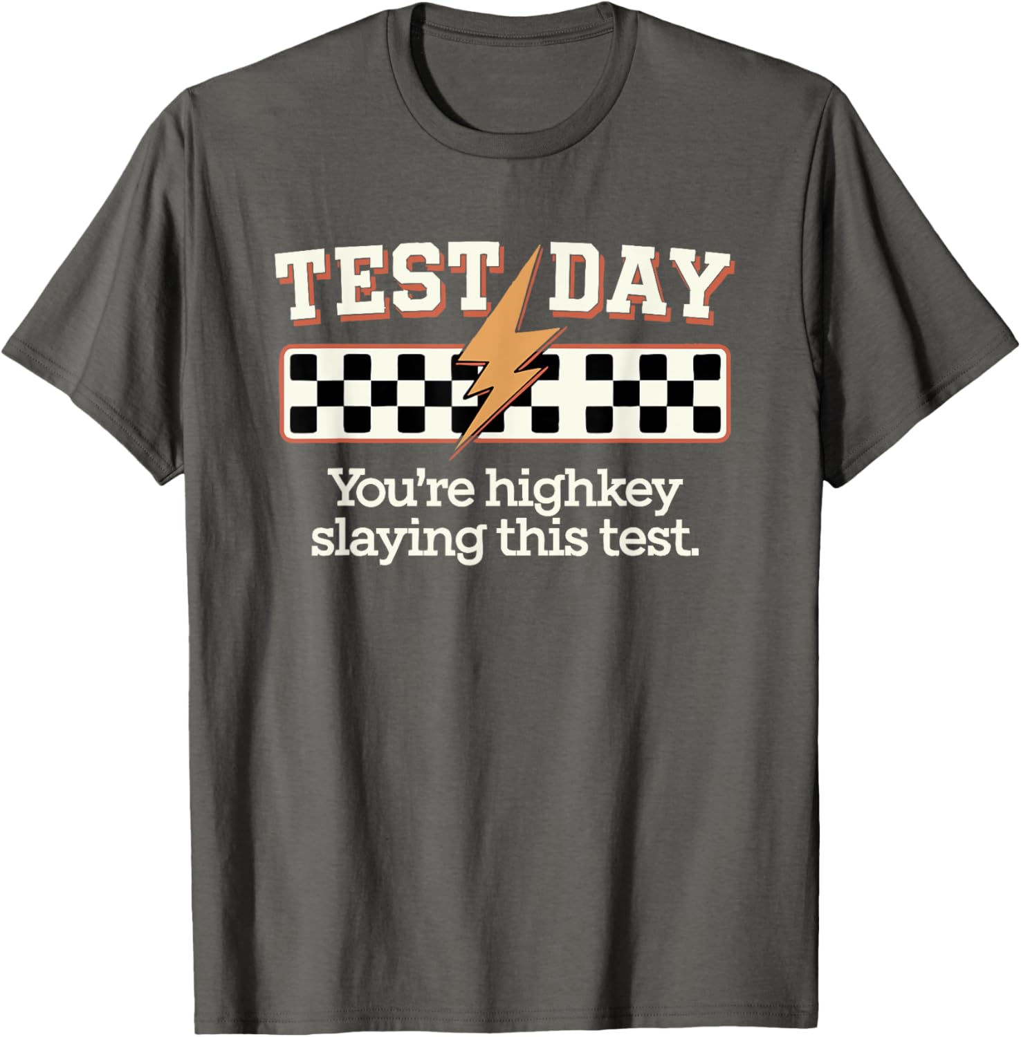 Staar State Testing Day You're Highkey Slaying This Test T-Shirt