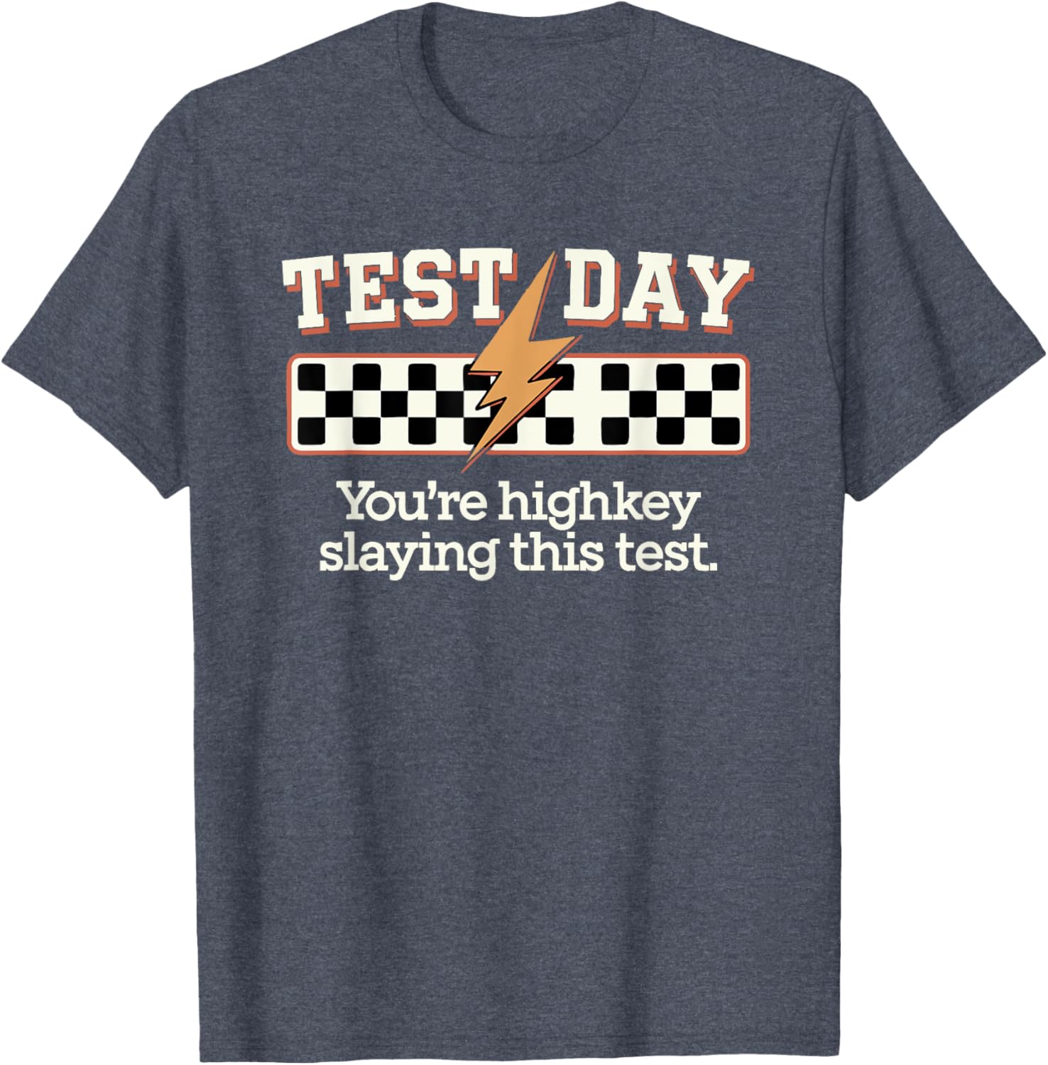 Staar State Testing Day You're Highkey Slaying This Test T-Shirt