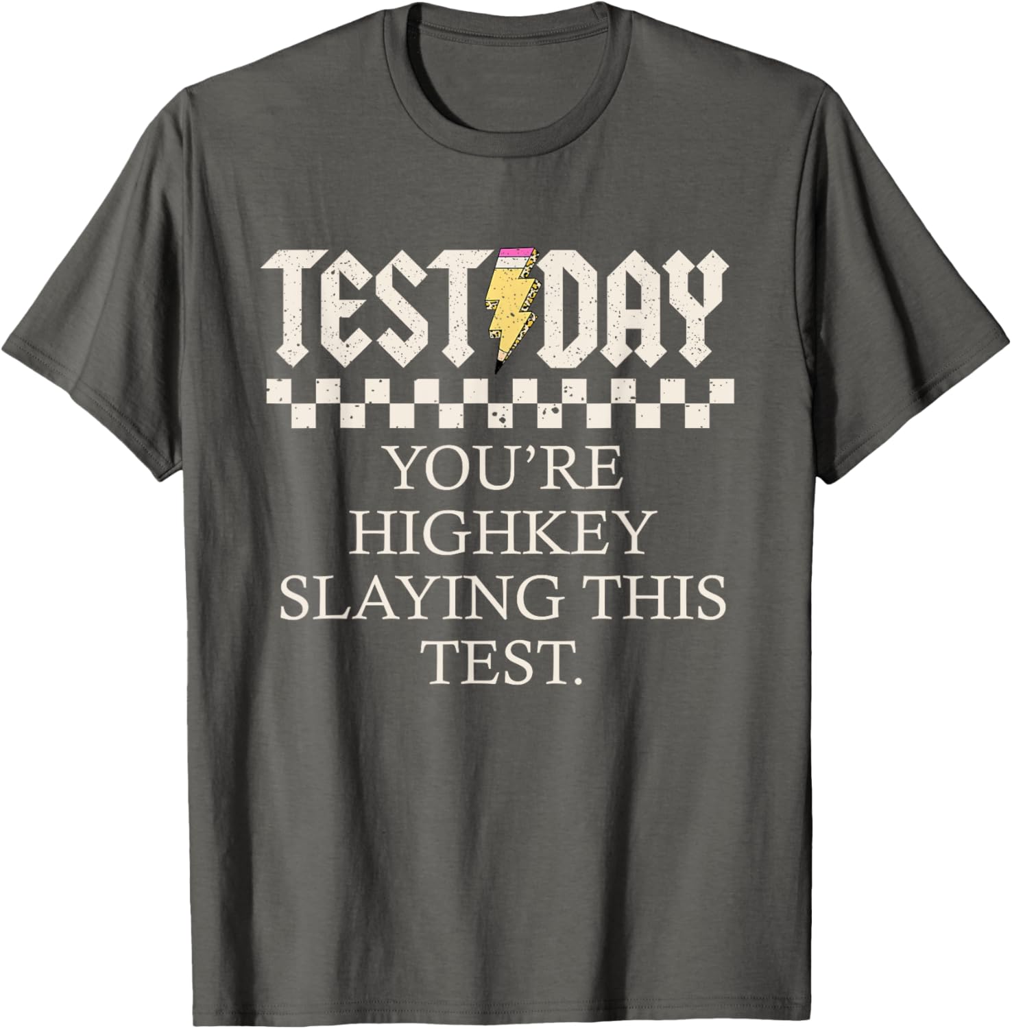 Staar State Testing Day You're Highkey Slaying This Test T-Shirt