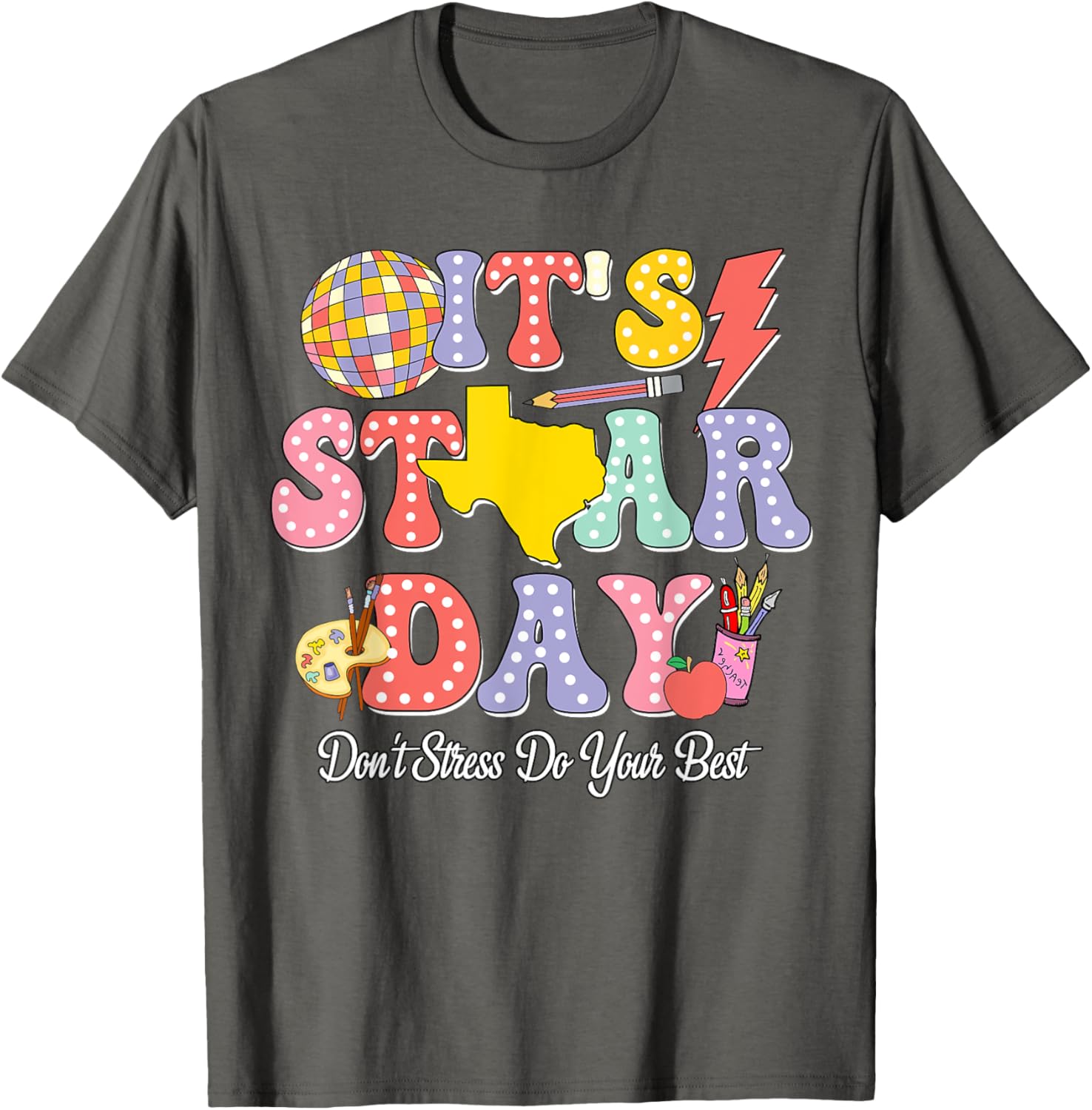 Staar Testing Test Day Don't Stress Do Your Best Teacher Kid T-Shirt