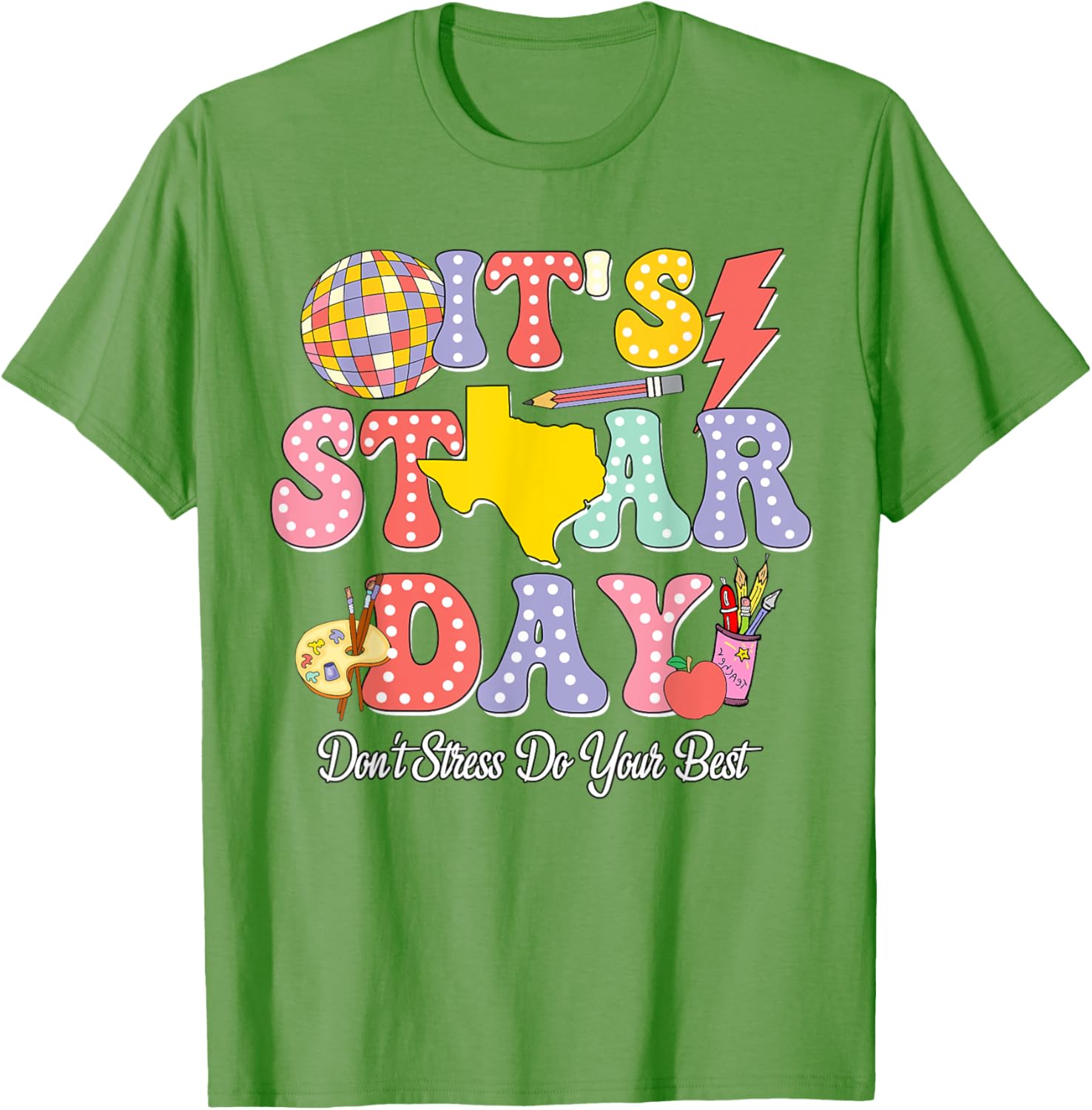 Staar Testing Test Day Don't Stress Do Your Best Teacher Kid T-Shirt