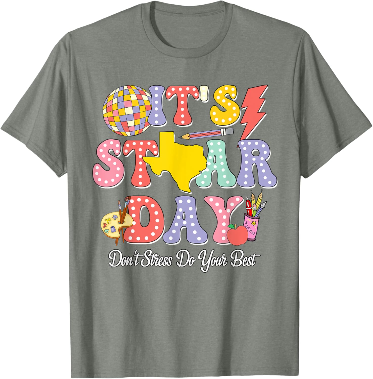 Staar Testing Test Day Don't Stress Do Your Best Teacher Kid T-Shirt