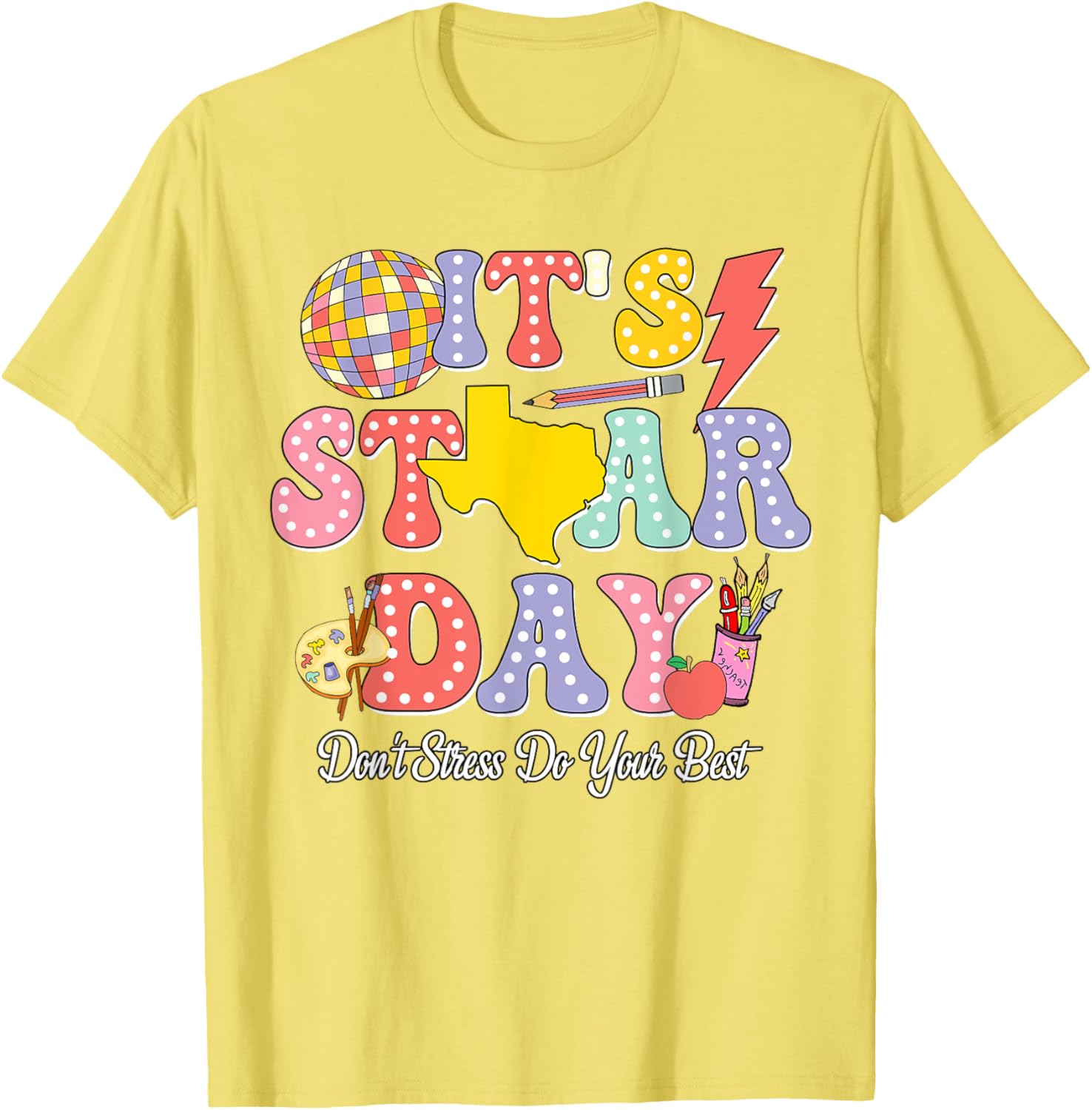 Staar Testing Test Day Don't Stress Do Your Best Teacher Kid T-Shirt