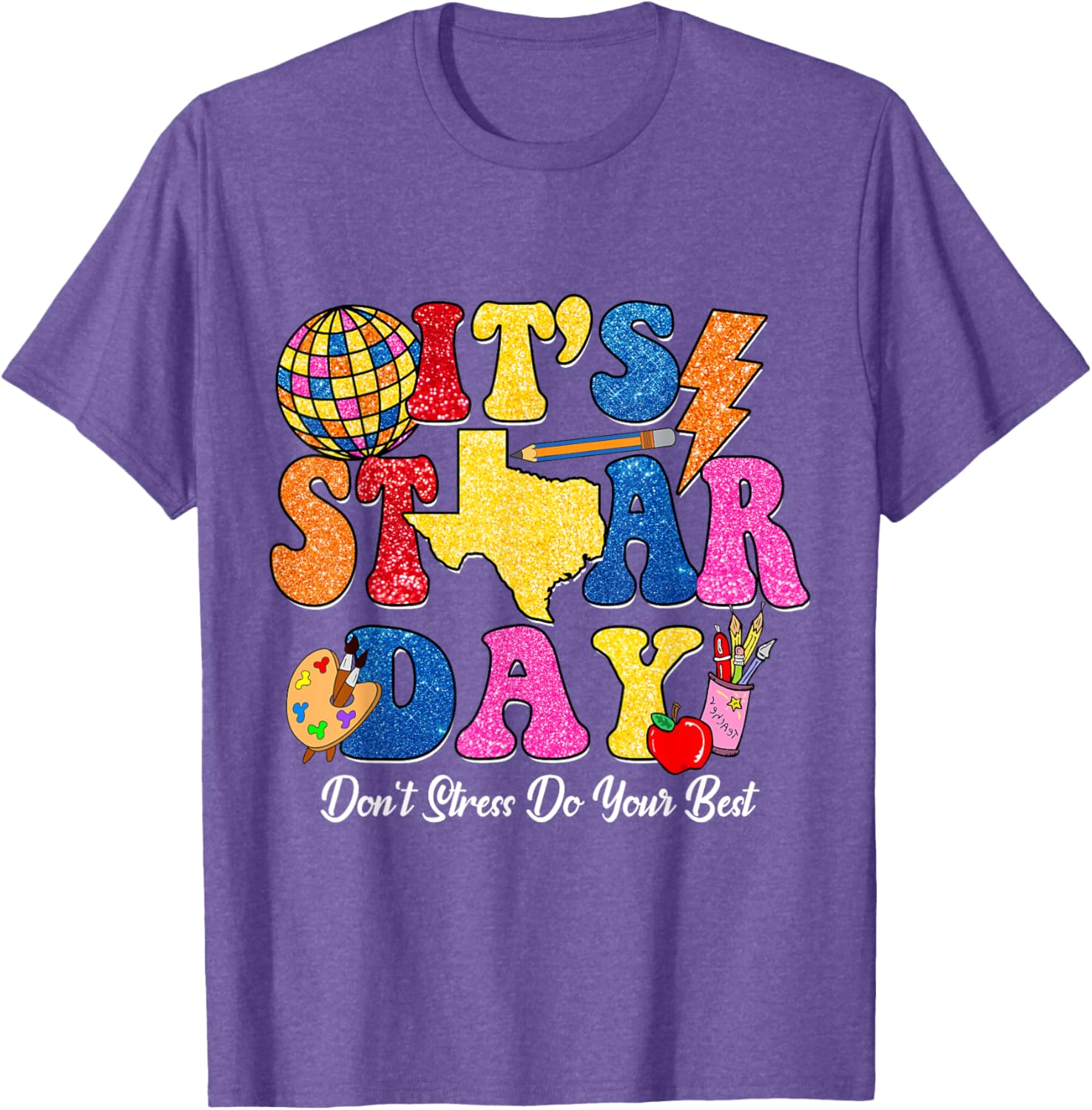 Staar Testing Test Day Don't Stress Do Your Best Teacher Kid T-Shirt