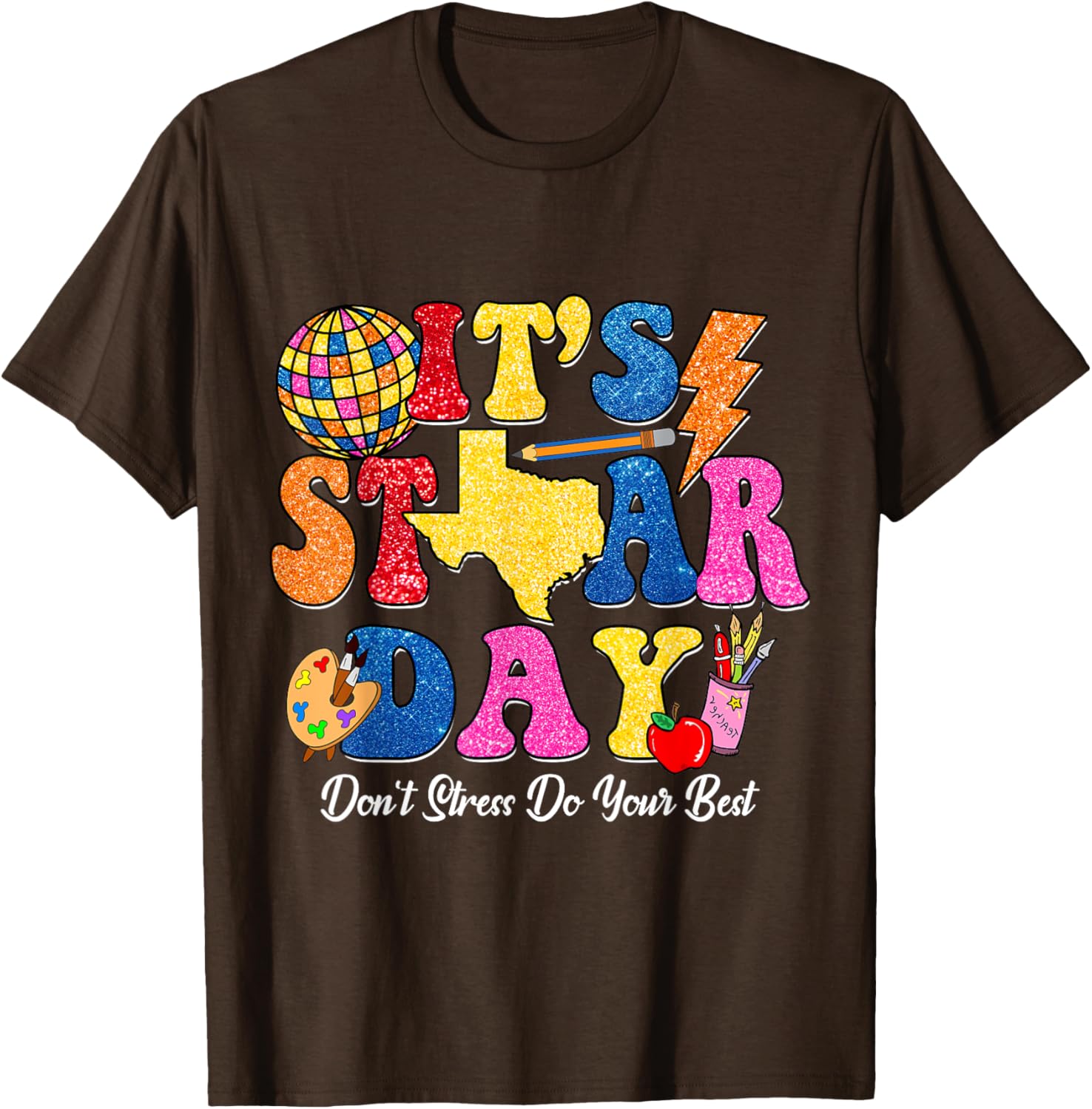 Staar Testing Test Day Don't Stress Do Your Best Teacher Kid T-Shirt