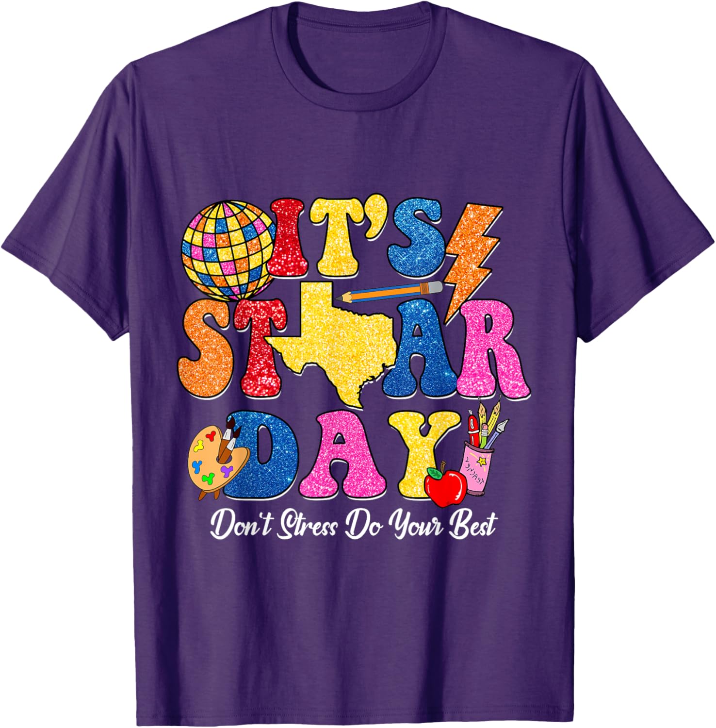 Staar Testing Test Day Don't Stress Do Your Best Teacher Kid T-Shirt