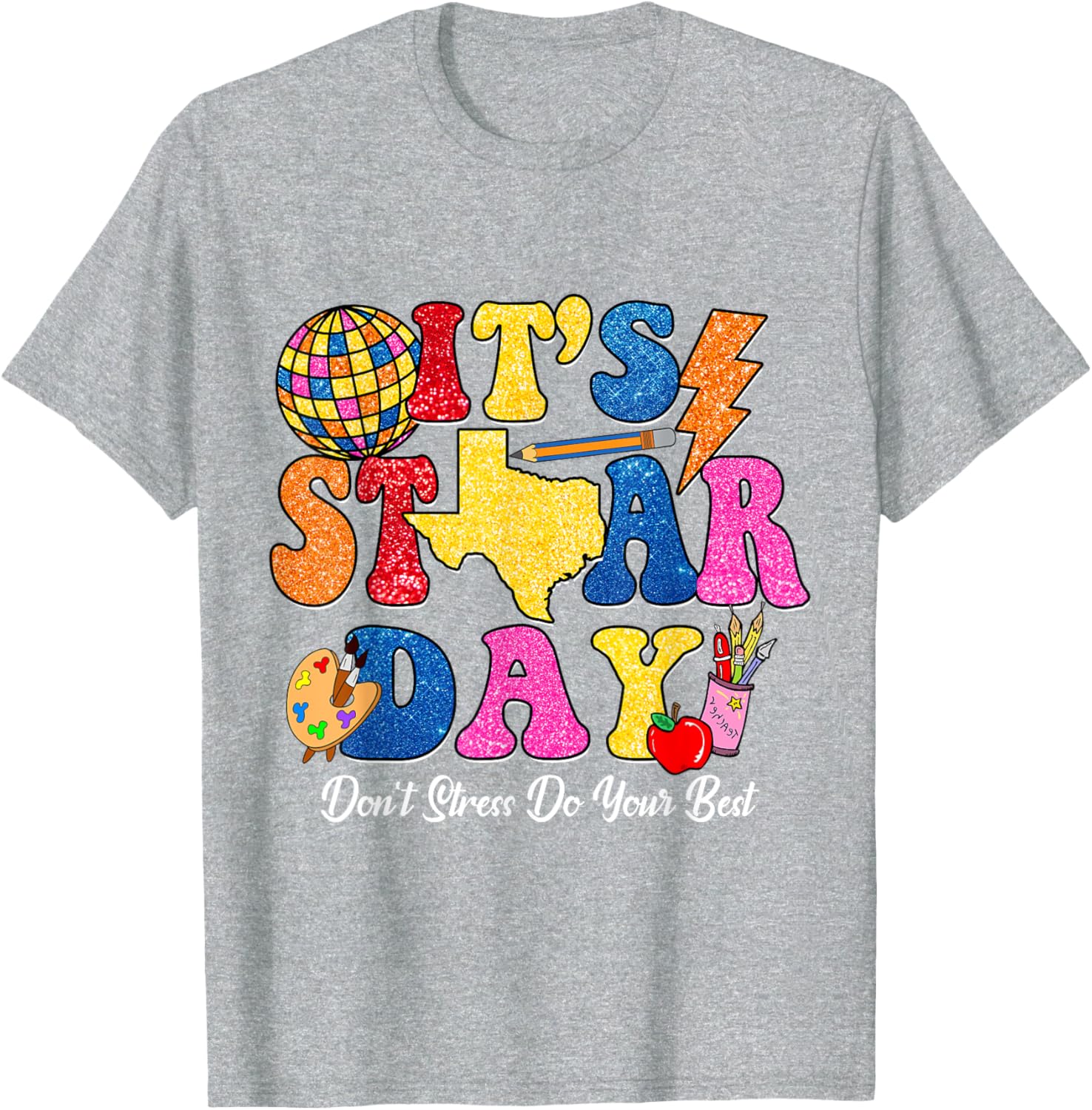 Staar Testing Test Day Don't Stress Do Your Best Teacher Kid T-Shirt