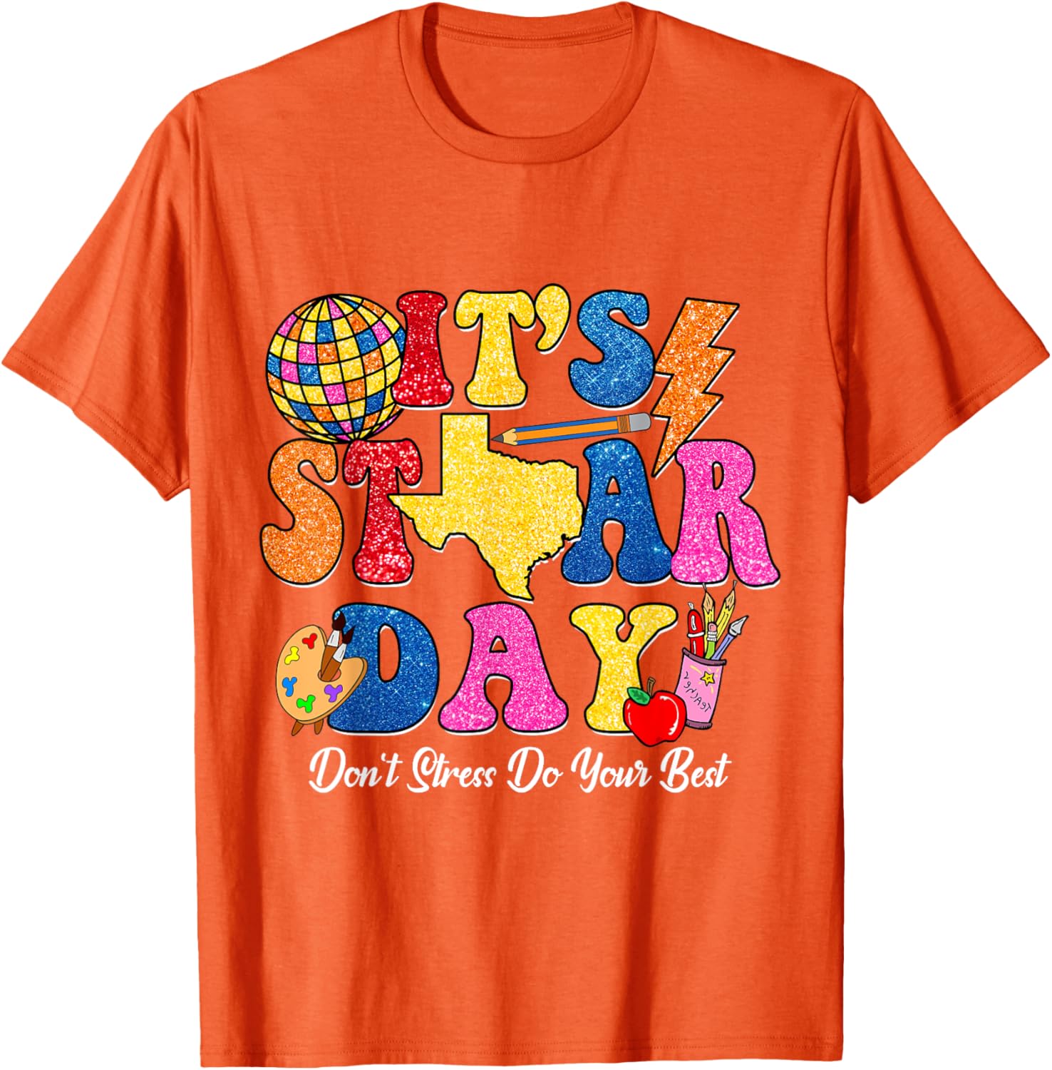 Staar Testing Test Day Don't Stress Do Your Best Teacher Kid T-Shirt