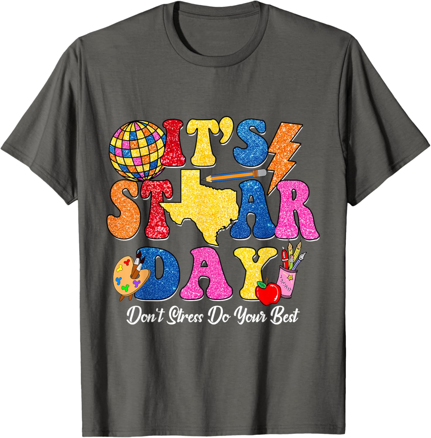 Staar Testing Test Day Don't Stress Do Your Best Teacher Kid T-Shirt