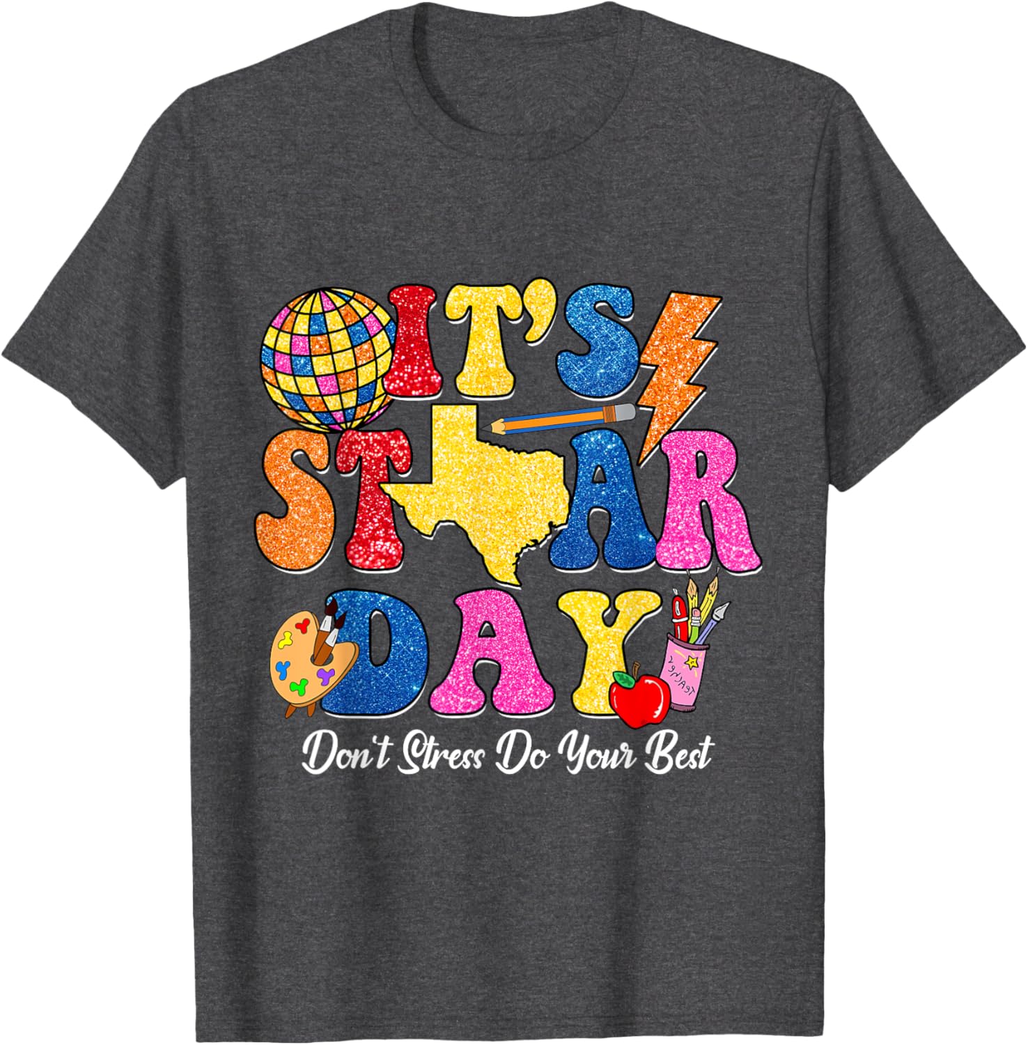 Staar Testing Test Day Don't Stress Do Your Best Teacher Kid T-Shirt