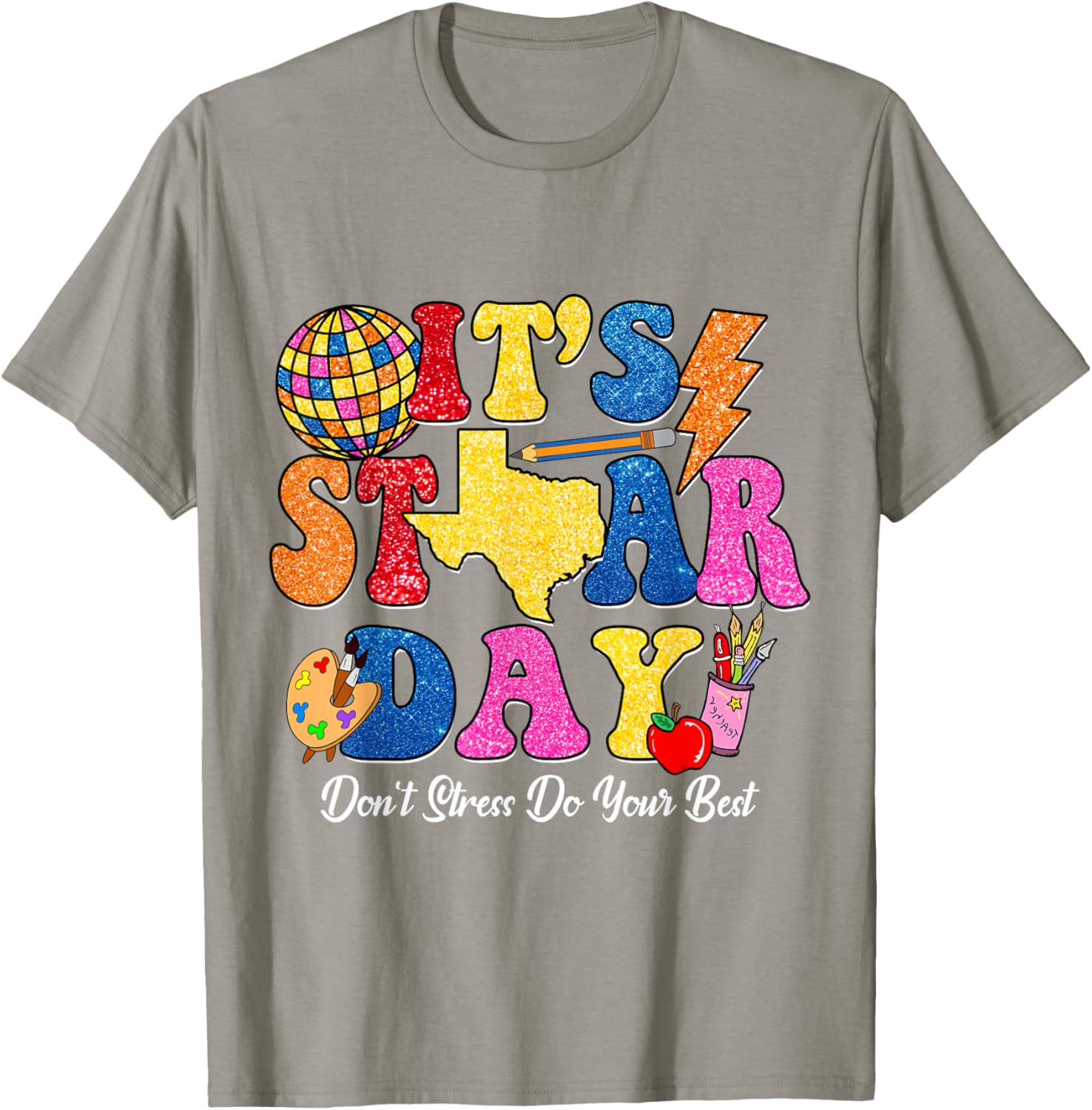 Staar Testing Test Day Don't Stress Do Your Best Teacher Kid T-Shirt