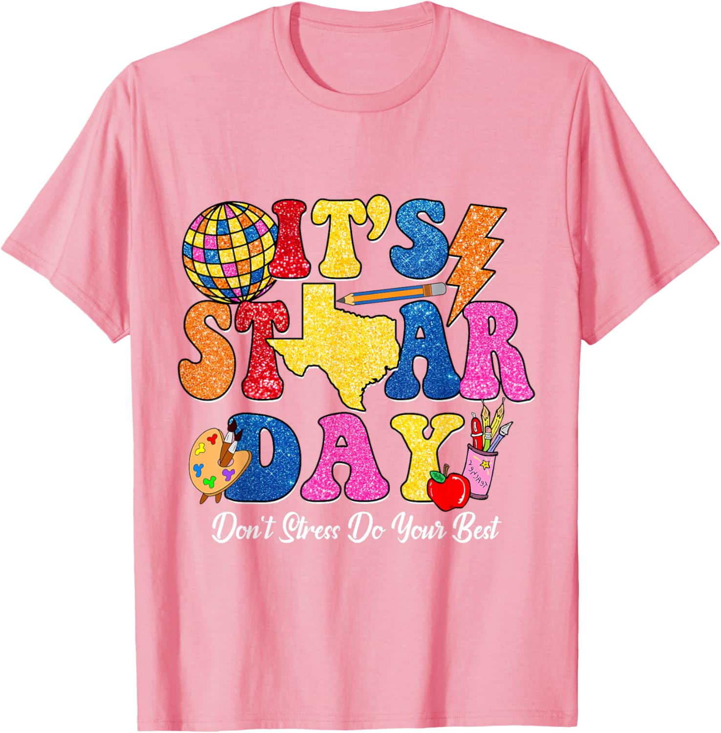 Staar Testing Test Day Don't Stress Do Your Best Teacher Kid T-Shirt